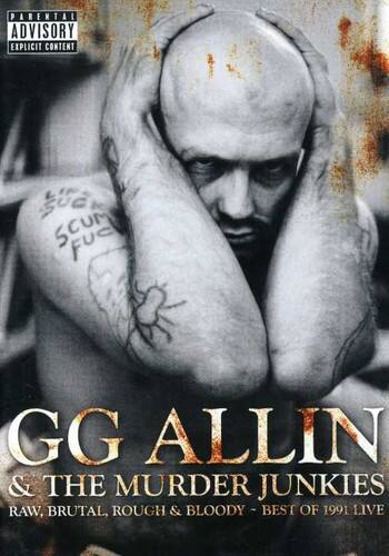 Front. G.G. Allin - Raw Brutal Rough & Bloody: Best of 1991 Live   - DVD.