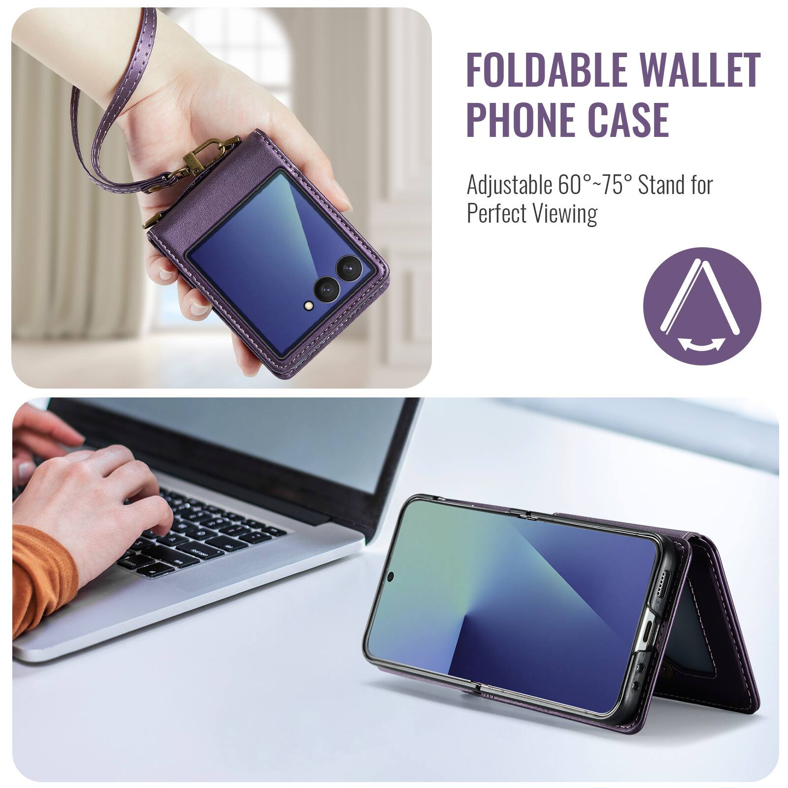FOLDABLE WALLET PHONE CASE  
Adjustable 60°~75° Stand for Perfect Viewing
