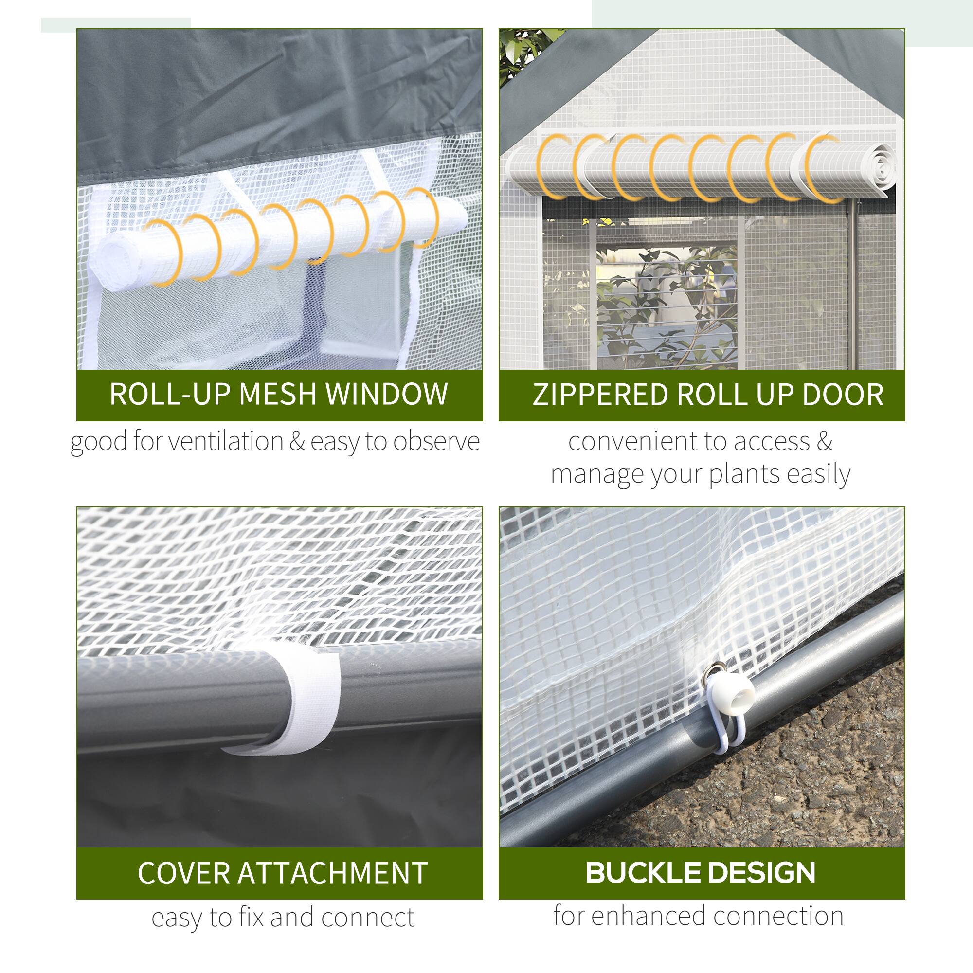 - ROLL-UP MESH WINDOW  
  good for ventilation & easy to observe

- ZIPPERED ROLL UP DOOR  
  convenient to access & manage your plants easily

- COVER ATTACHMENT  
  easy to fix and connect

- BUCKLE DESIGN  
  for enhanced connection