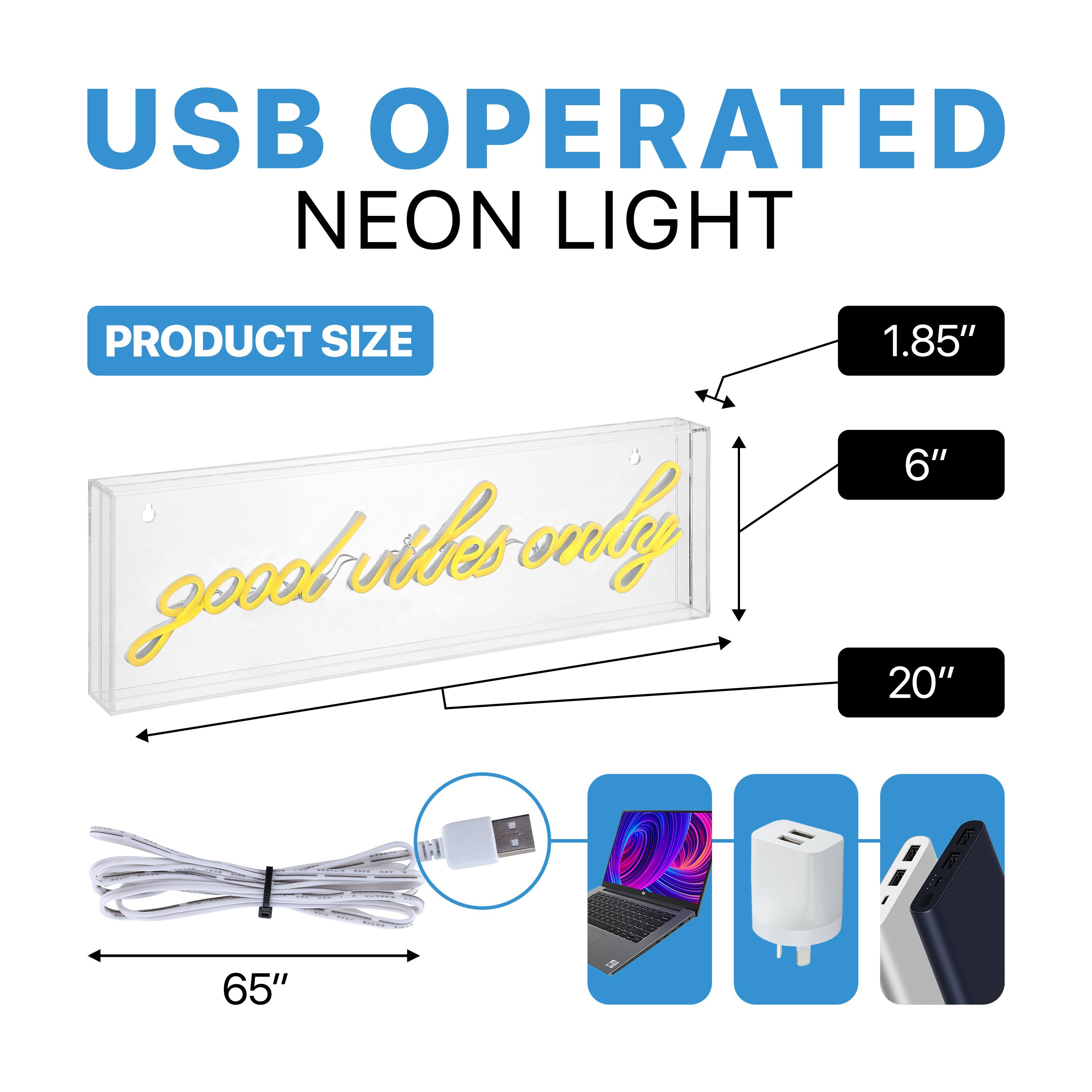 USB OPERATED NEON LIGHT

PRODUCT SIZE

1.85" x 6" x 20"

Cable Length: 65"