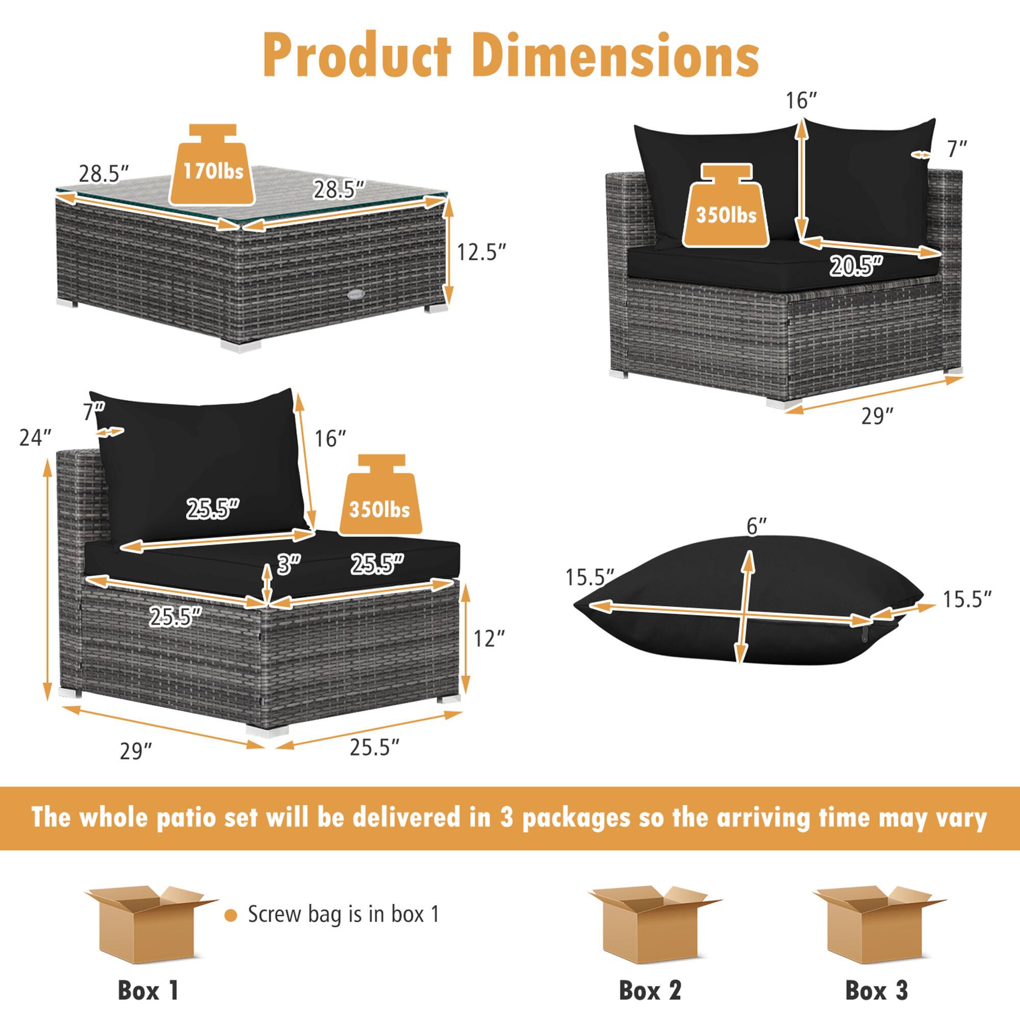 Product Dimensions

16" 28.5" 170lbs 28.5" 12.5" 350lbs 20.5" 7" 24" 7" 16" 29" 25.5" 25.5" 3" 350lbs 25.5" 12" 15.5" 6" 15.5" 29" 25.5"

The whole patio set will be delivered in 3 packages so the arriving time may vary

Box 1
Box 2
Box 3

Screw bag is in box 1