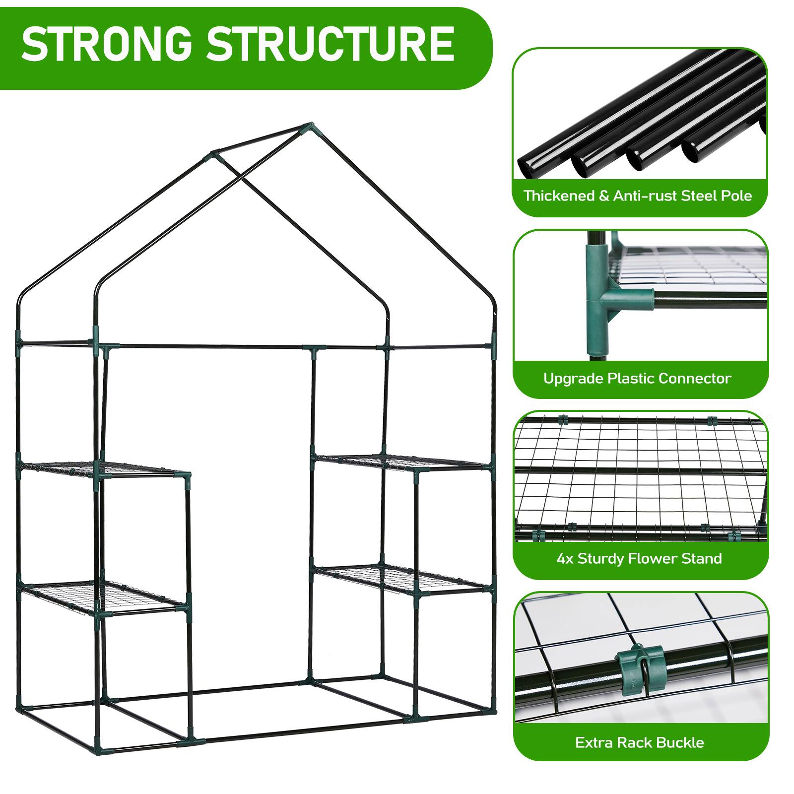 STRONG STRUCTURE

- Thickened & Anti-rust Steel Pole
- Upgrade Plastic Connector
- 4x Sturdy Flower Stand
- Extra Rack Buckle