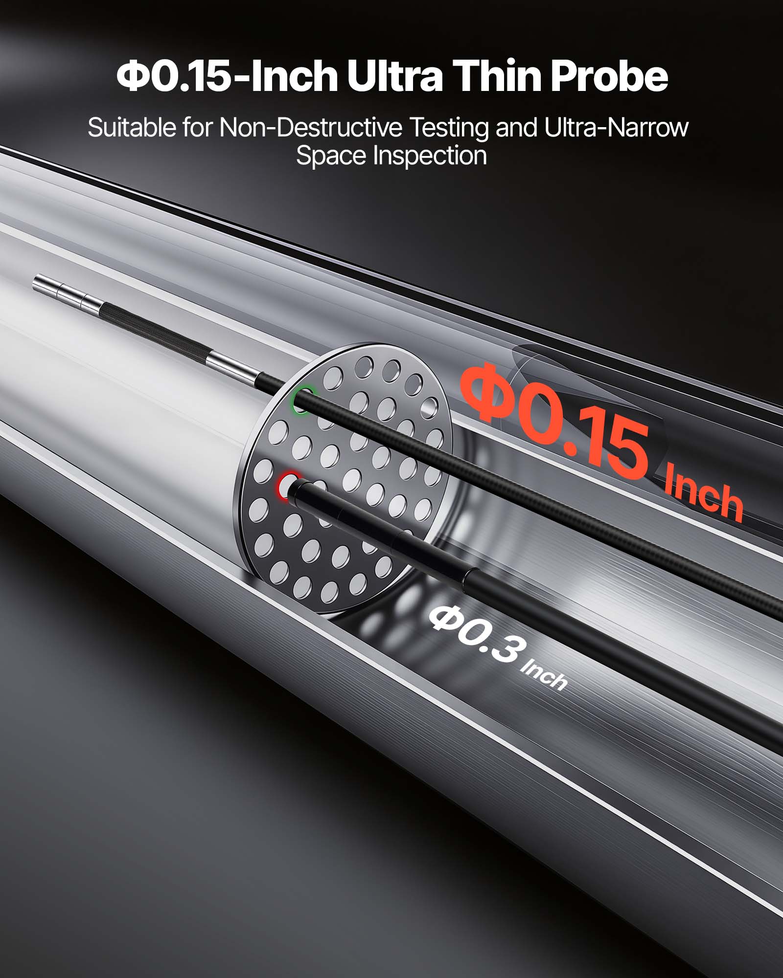 Φ0.15-Inch Ultra Thin Probe  
Suitable for Non-Destructive Testing and Ultra-Narrow Space Inspection
