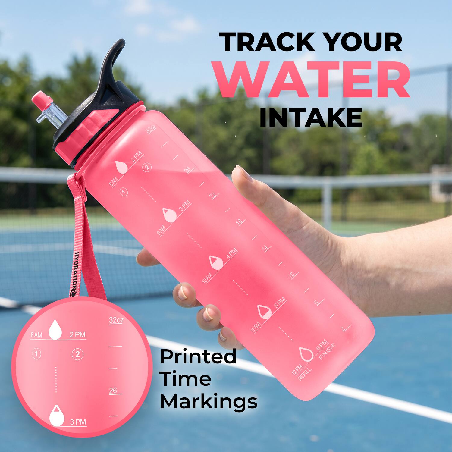 8AM 1 HYDRATION ENENS  
2 PM 2  
3 PM TRACK YOUR WATER INTAKE  
34OZ | 2PM 2  
2 26 BAM - 1 22 3PM | 18  
9AM | ........ 14  
4PM | 10AM 10  
5PM un 32oz 11AM 6PM FINISH!  
Printed 12FM REFILL Time 26 Markings