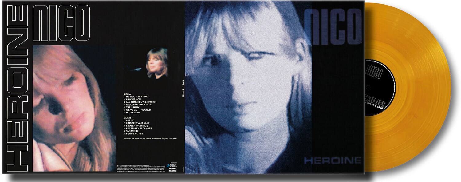 **HEROINE**

**NICO**

**SIDE A**

1. HEART IS EMPTY
2. WY HEART
3. PROCESSION
4. ALL TOMORROW PARTIES
5. VALLEY OF THE KINGS
6. WE'VE GOT THE GOLD

**SIDE B**

1. AFRAID AND VAIN
2. INNOCENT AND VAIN
3. FROZEN WARNINGS
4. FEARFULLY IN DANGER
5. TANANORE
6. FEMME FATALE

Recorded at the Lary Theatre, 1900

**NICO**

**HEROINE**