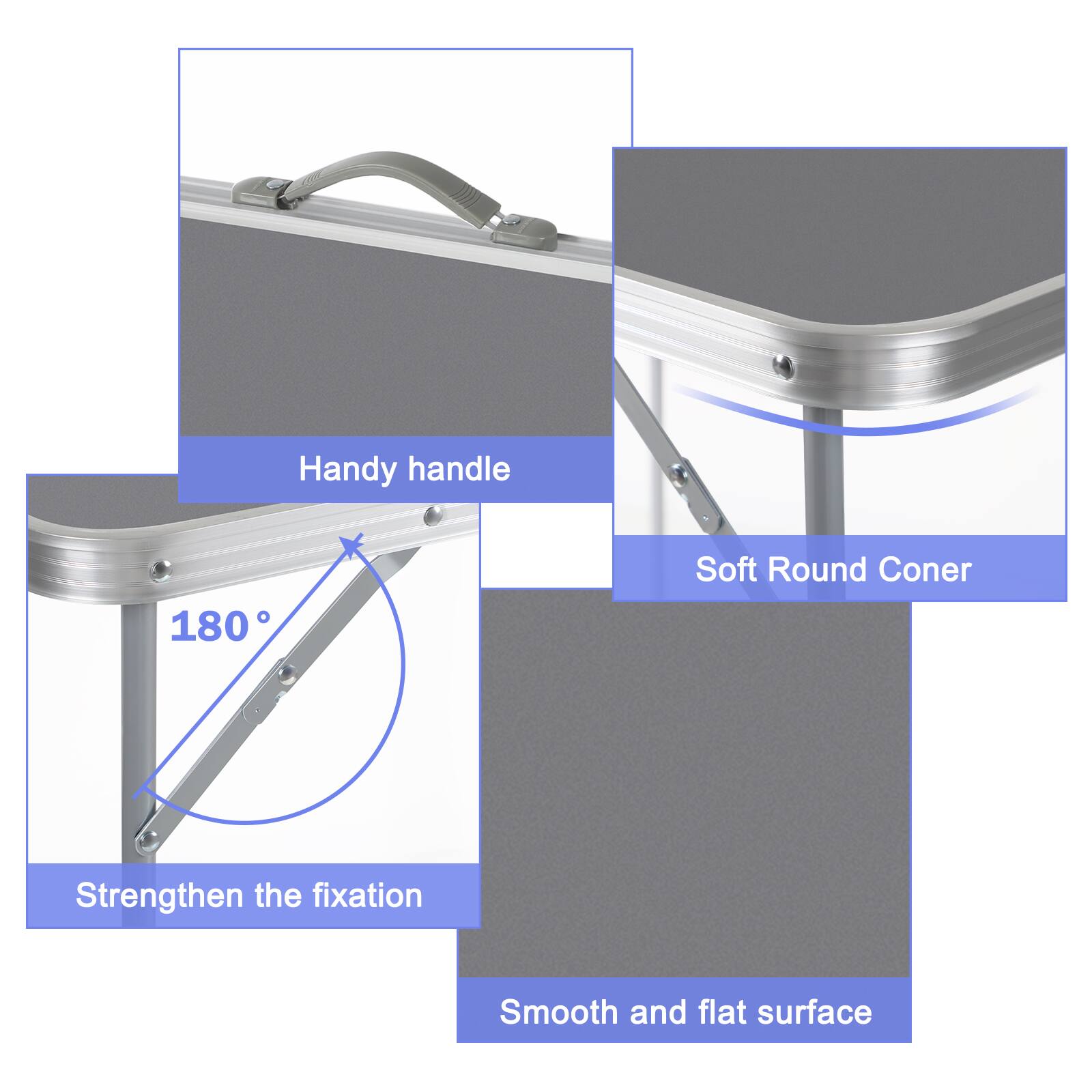 Handy handle  
180°  
Soft Round Corner  
Strengthen the fixation  
Smooth and flat surface