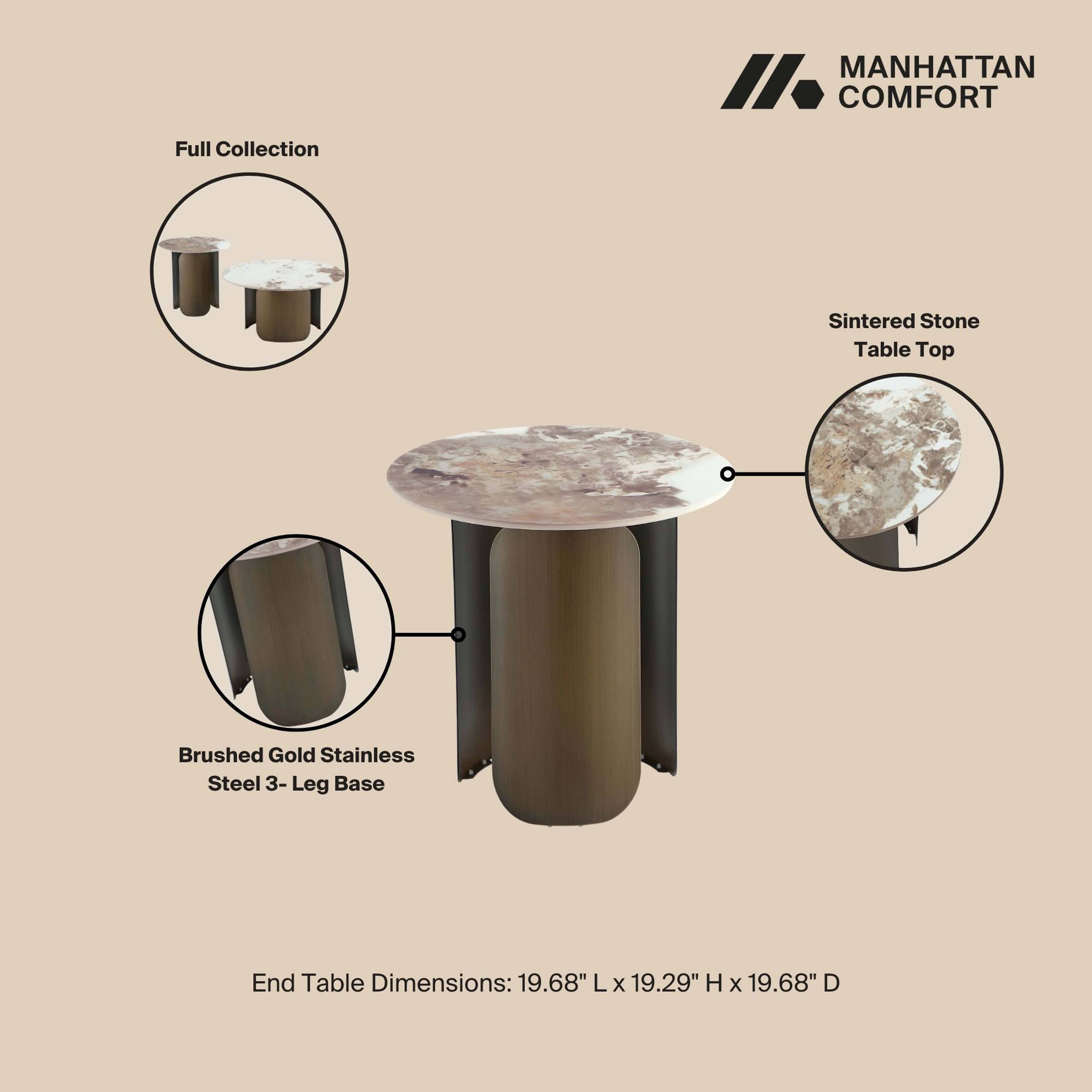 Full Collection

MANHATTAN COMFORT

Sintered Stone Table Top

Brushed Gold Stainless Steel 3-Leg Base

End Table Dimensions: 19.68" L x 19.29" H x 19.68" D
