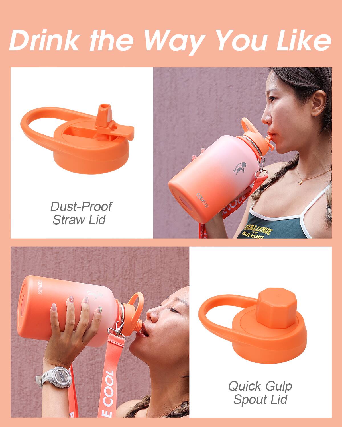 Drink the Way You Like

Dust-Proof Straw Lid

Quick Gulp Spout Lid