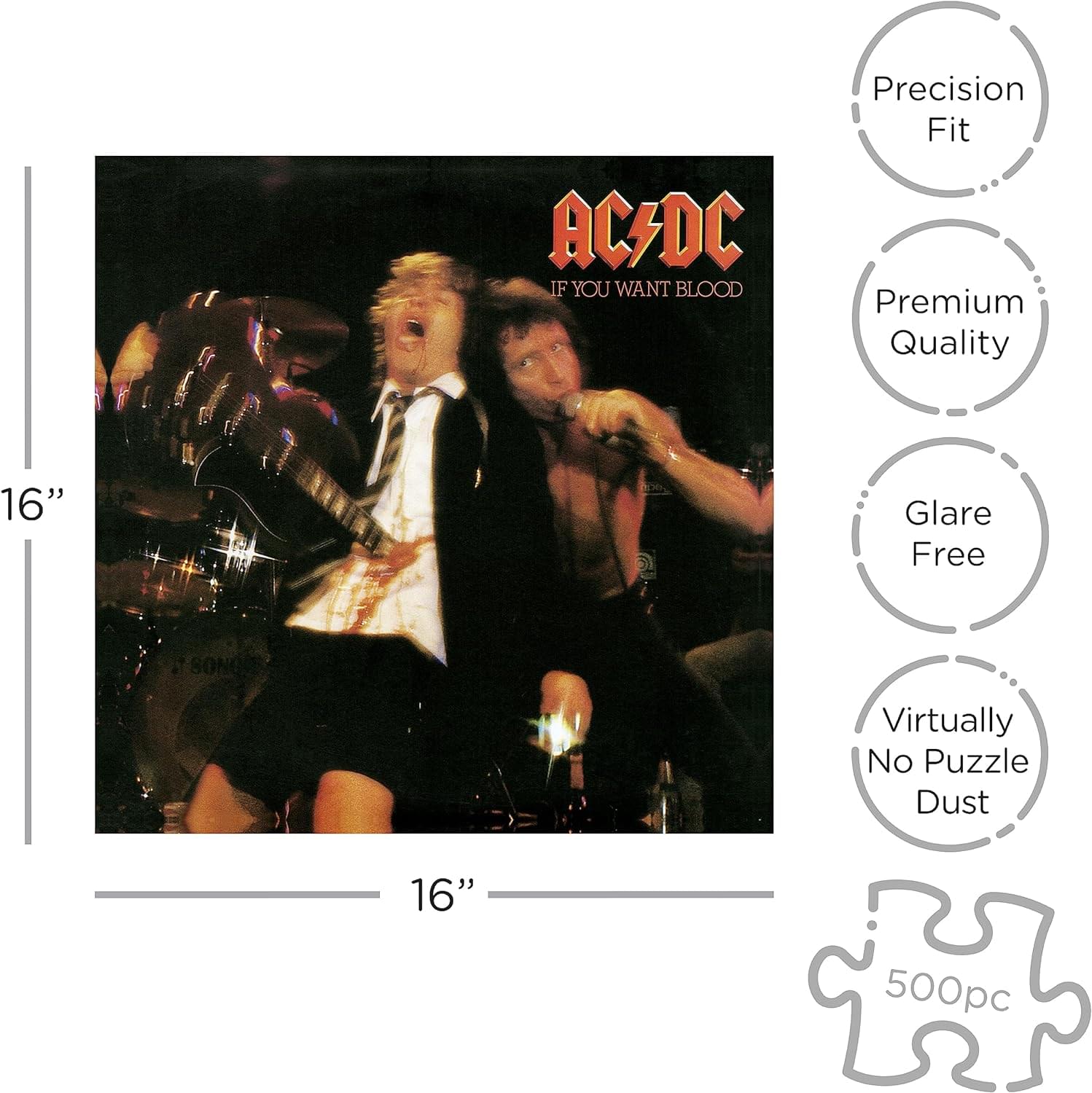 AC/DC  
IF YOU WANT BLOOD  

Precision Fit  
Premium Quality  
Glare Free  
Virtually No Puzzle Dust  

16"  
500pc