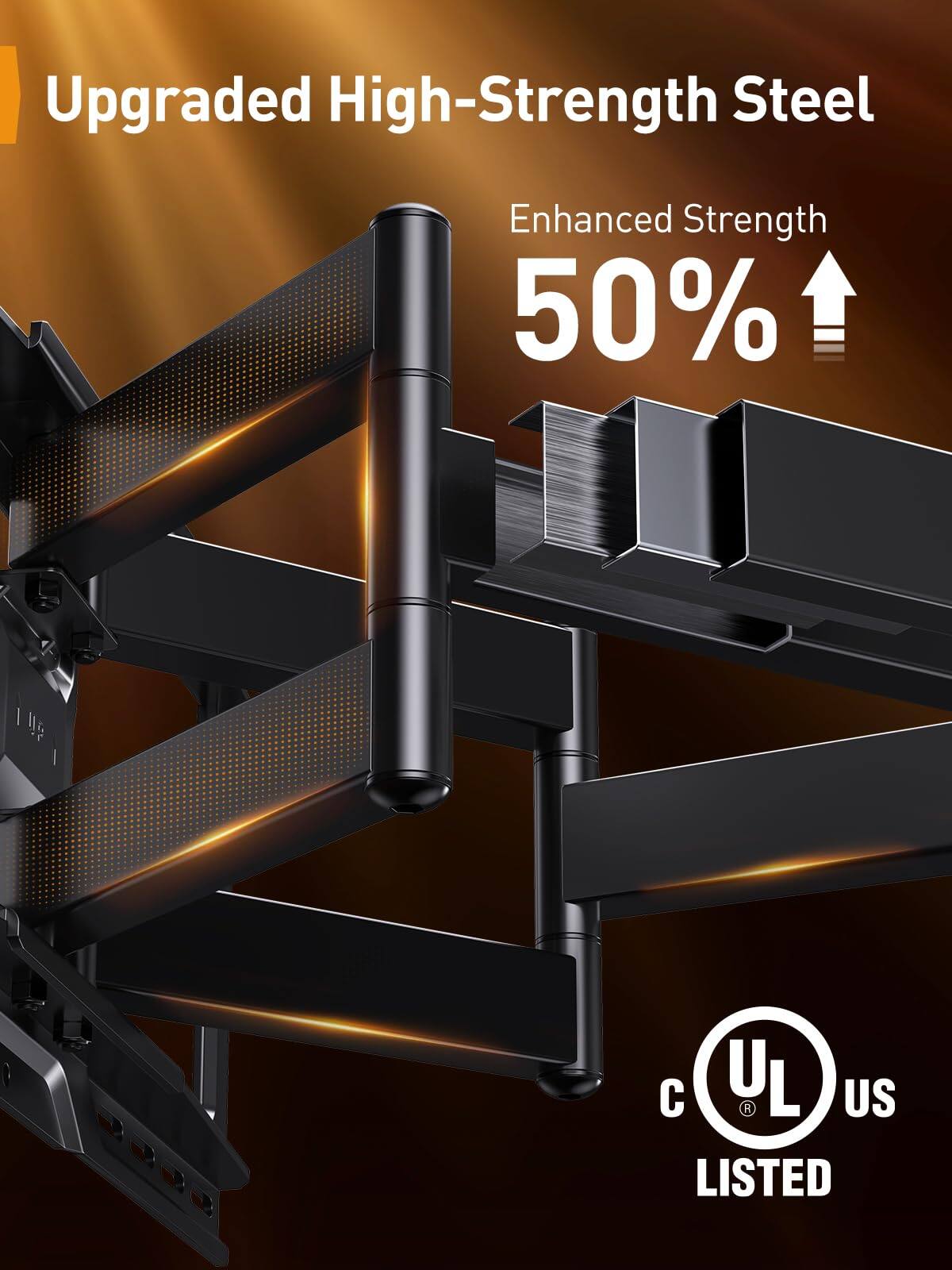 Upgraded High-Strength Steel

Enhanced Strength 50%

UL US LISTED