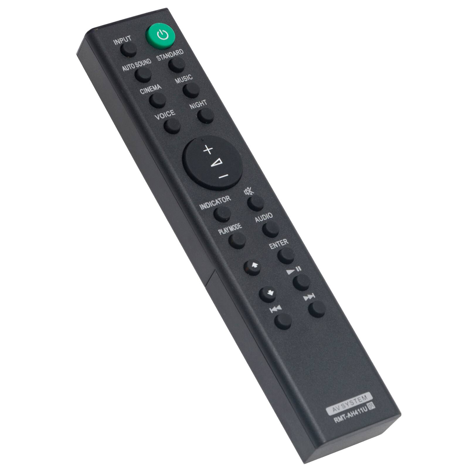 INPUT STANDARD  
AUTO SOUND  
AUTO MUSIC  
CINEMA  
NIGHT  
VOICE  
+  
-  
INDICATOR  
AUDIO  
PLAYMODE  
ENTER  
"  
AV SYSTEM  
RMT-AH411U