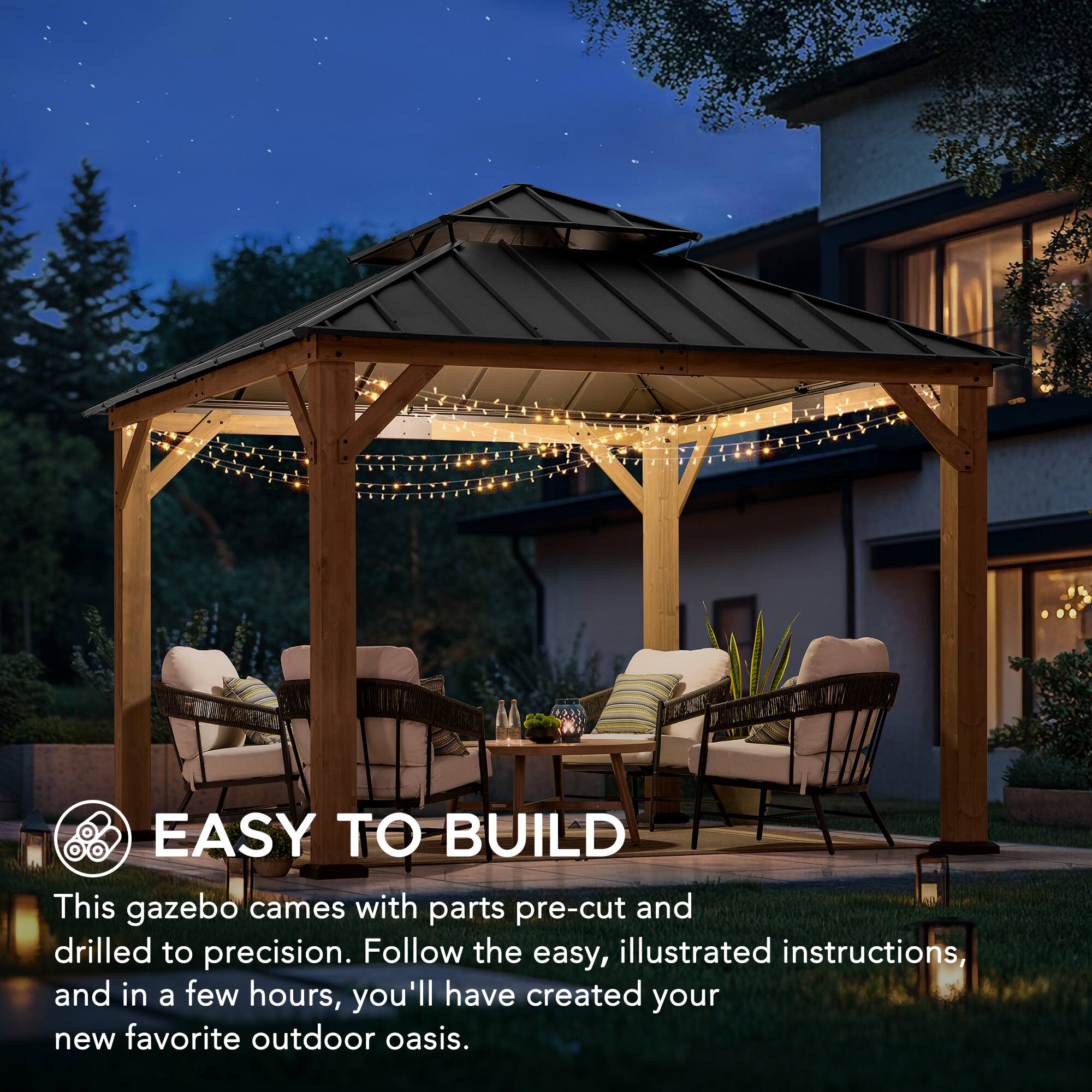 EASY TO BUILD

This gazebo comes with parts pre-cut and drilled to precision. Follow the easy, illustrated instructions, and in a few hours, you'll have created your new favorite outdoor oasis.