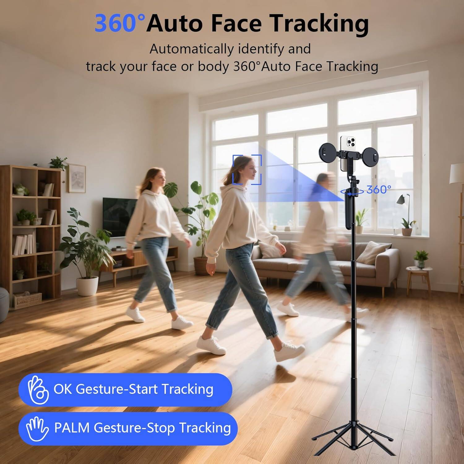 360° Auto Face Tracking  
Automatically identify and track your face or body  
360° Auto Face Tracking  

OK Gesture-Start Tracking  
PALM Gesture-Stop Tracking
