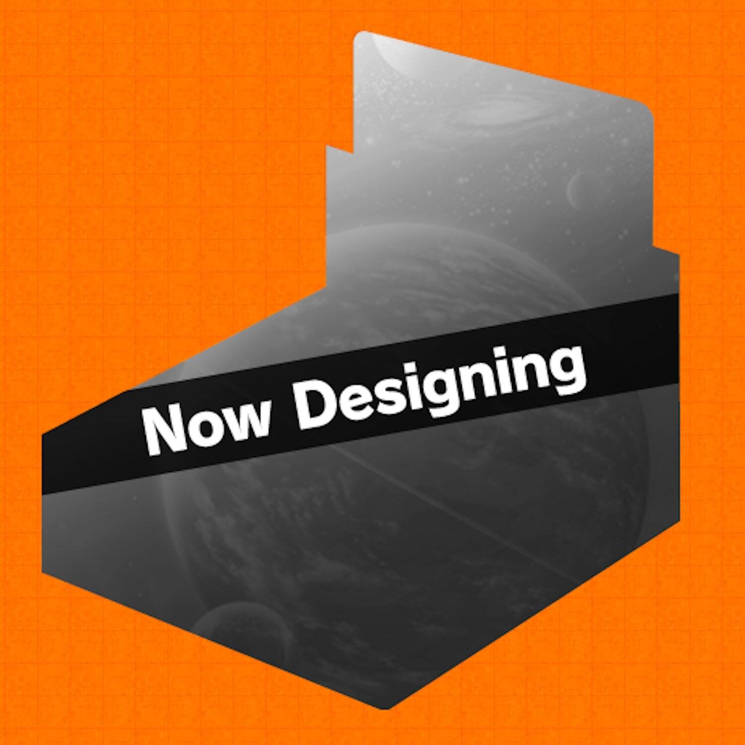 Now Designing