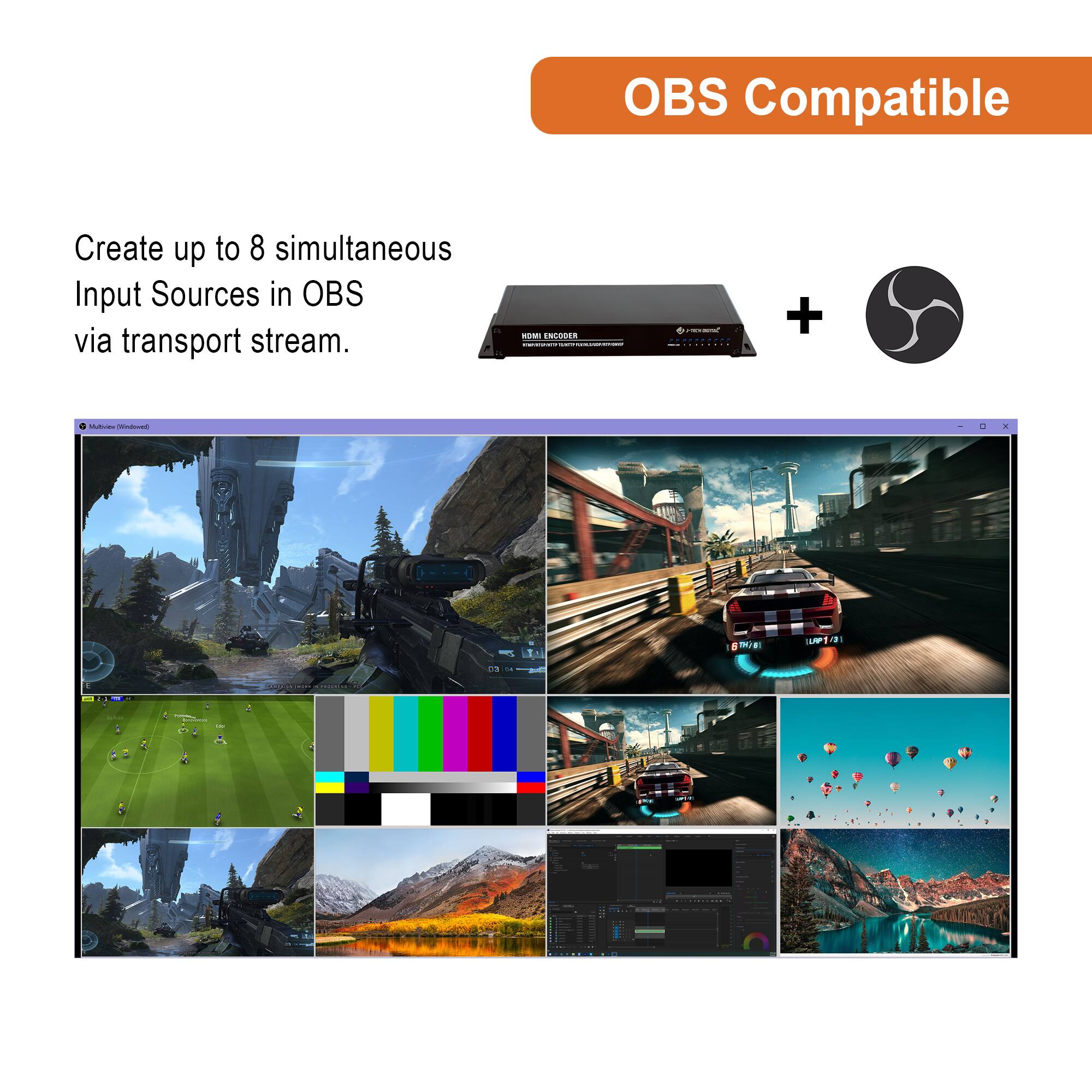 OBS Compatible

Create up to 8 simultaneous Input Sources in OBS via transport stream.