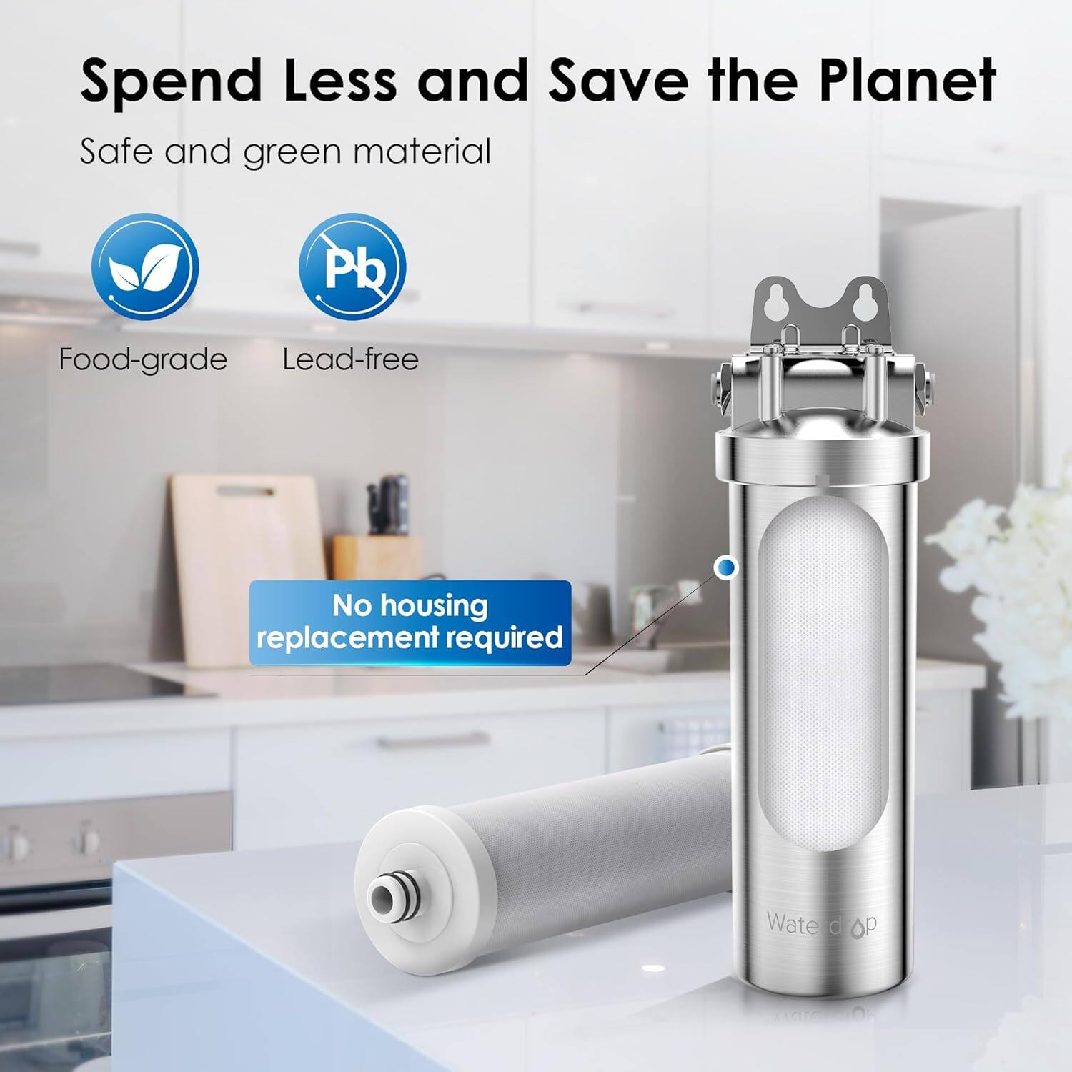 Spend Less and Save the Planet

Safe and green material

Food-grade

Lead-free

No housing replacement required

Water drop