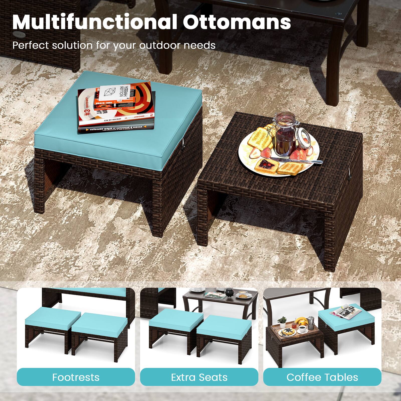 Multifunctional Ottomans  
Perfect solution for your outdoor needs  

Footrests  
Extra Seats  
Coffee Tables