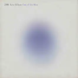 Eric Hilton - Out Of The Blur - VINYL LP
