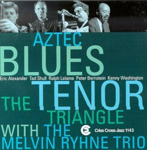 Tenor Triangle - Aztec Blues   - COMPACT DISCS [CD] price history on PriceWatchPro