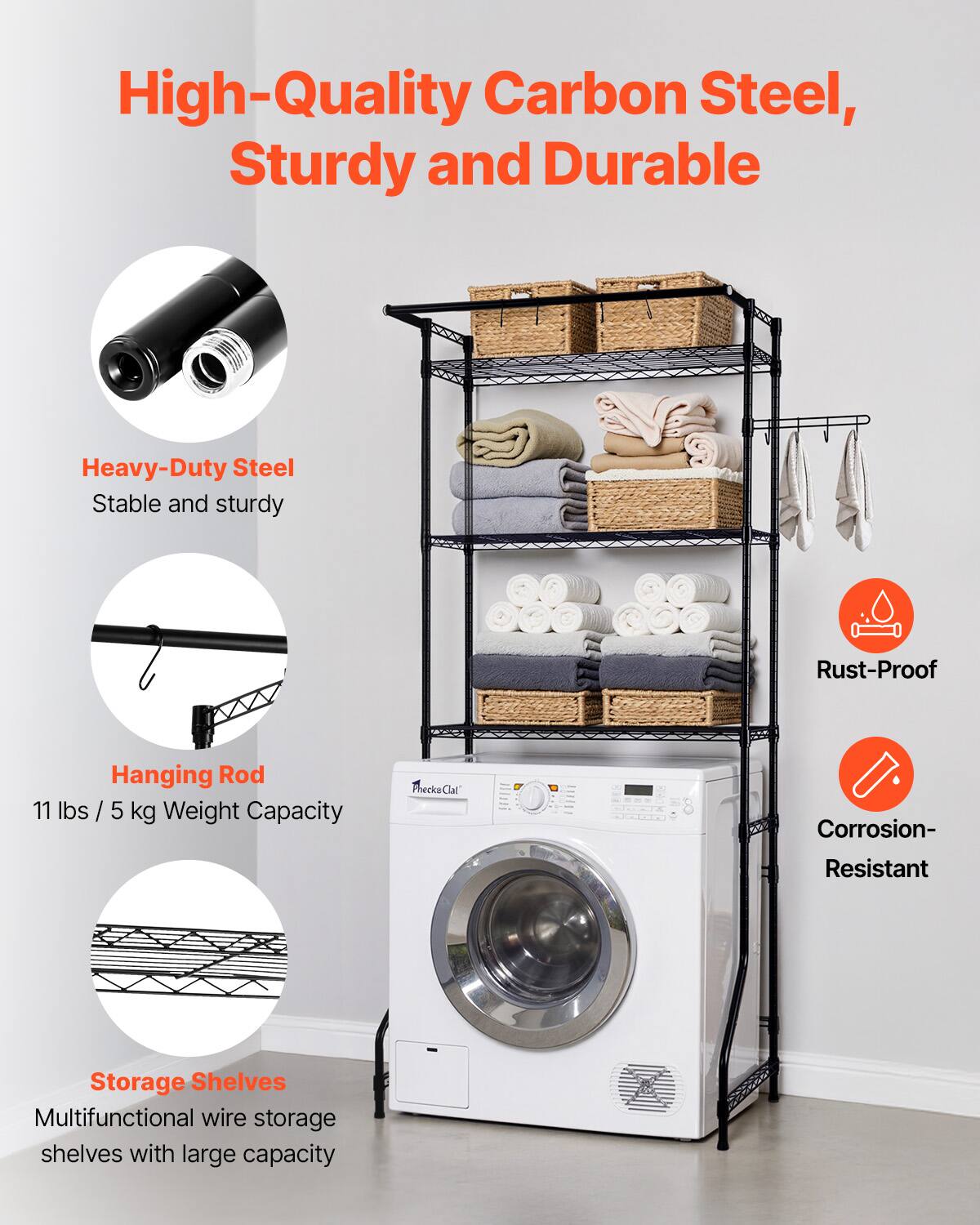 High-Quality Carbon Steel, Sturdy and Durable

- Heavy-Duty Steel
  - Stable and sturdy

- Hanging Rod
  - 11 lbs / 5 kg Weight Capacity

- Storage Shelves
  - Multifunctional wire storage shelves with large capacity

- Rust-Proof
- Corrosion-Resistant