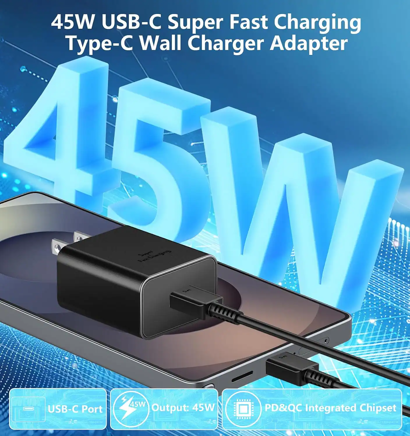45W USB-C Super Fast Charging Type-C Wall Charger Adapter

- USB-C Port
- Output: 45W
- PD&QC Integrated Chipset