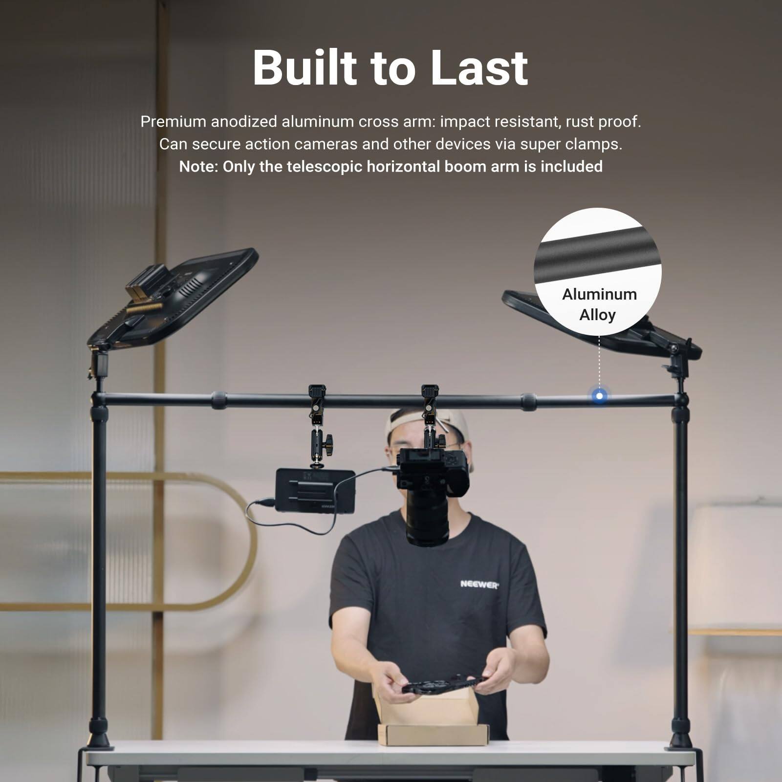 Built to Last

Premium anodized aluminum cross arm: impact resistant, rust proof. Can secure action cameras and other devices via super clamps. Note: Only the telescopic horizontal boom arm is included

Aluminum Alloy