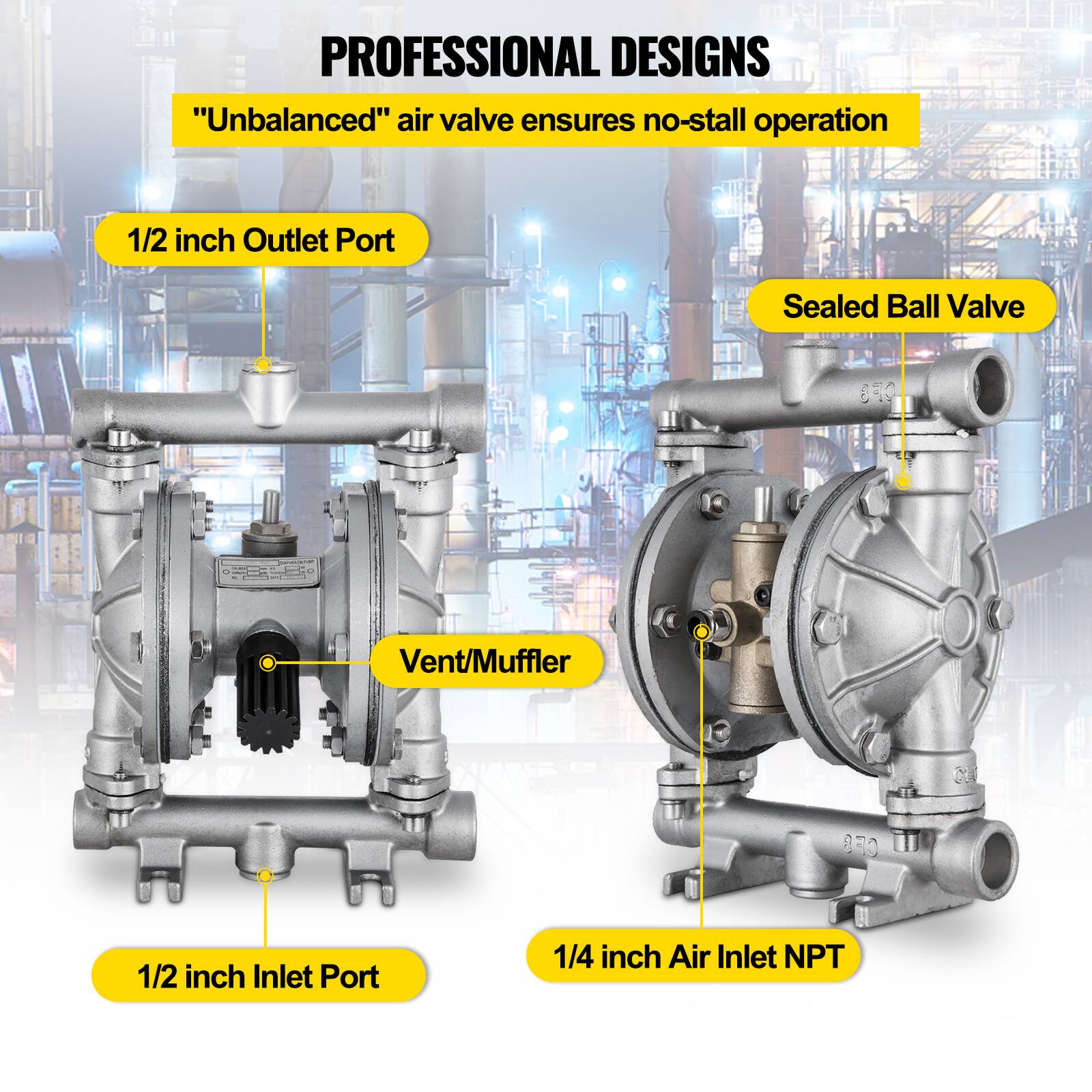 PROFESSIONAL DESIGNS  
"Unbalanced" air valve ensures no-stall operation  
1/2 inch Outlet Port  
Sealed Ball Valve  
Vent/Muffler  
1/2 inch Inlet Port  
1/4 inch Air Inlet NPT