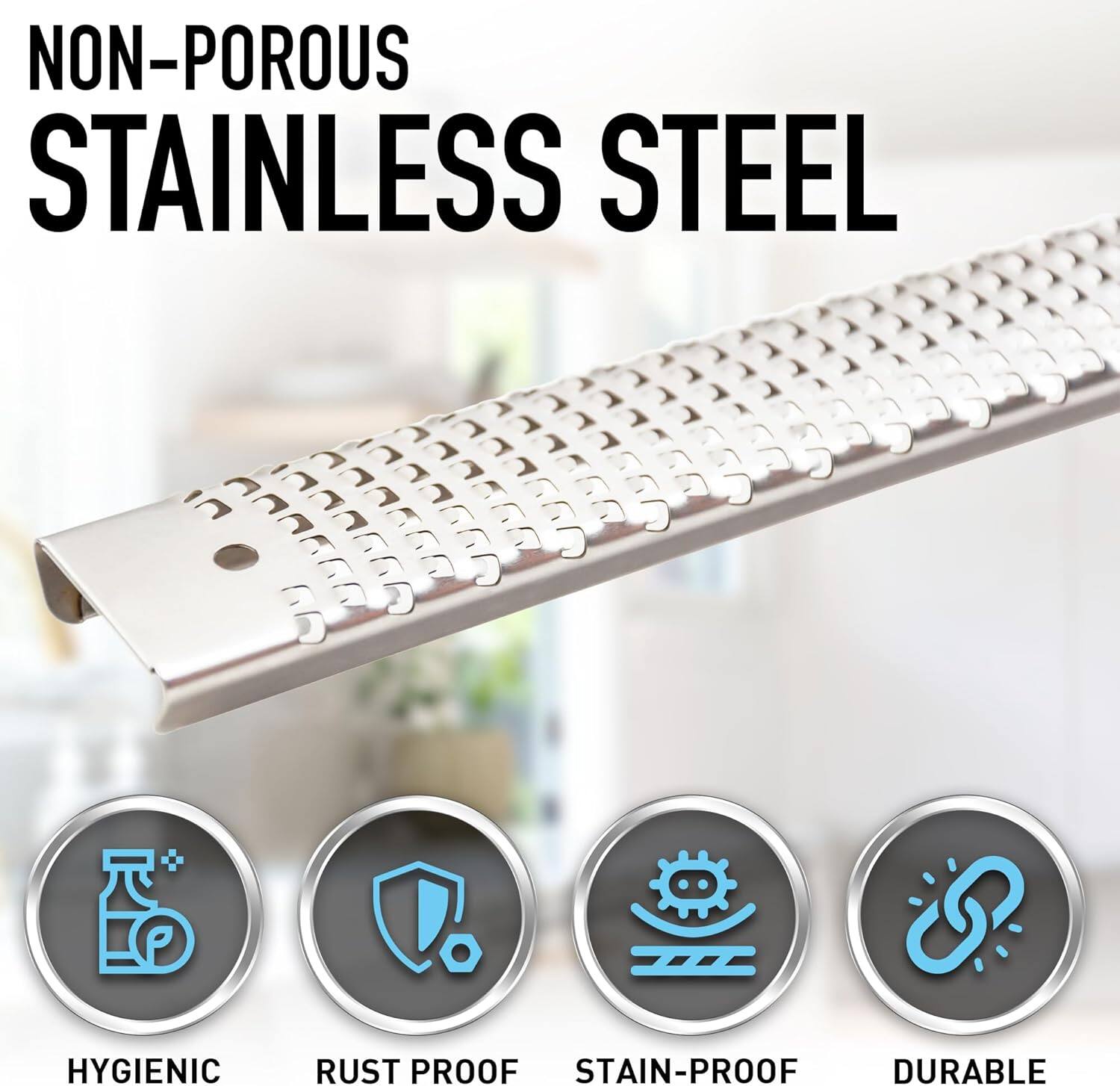 NON-POROUS STAINLESS STEEL

HYGIENIC  
RUST PROOF  
STAIN-PROOF  
DURABLE