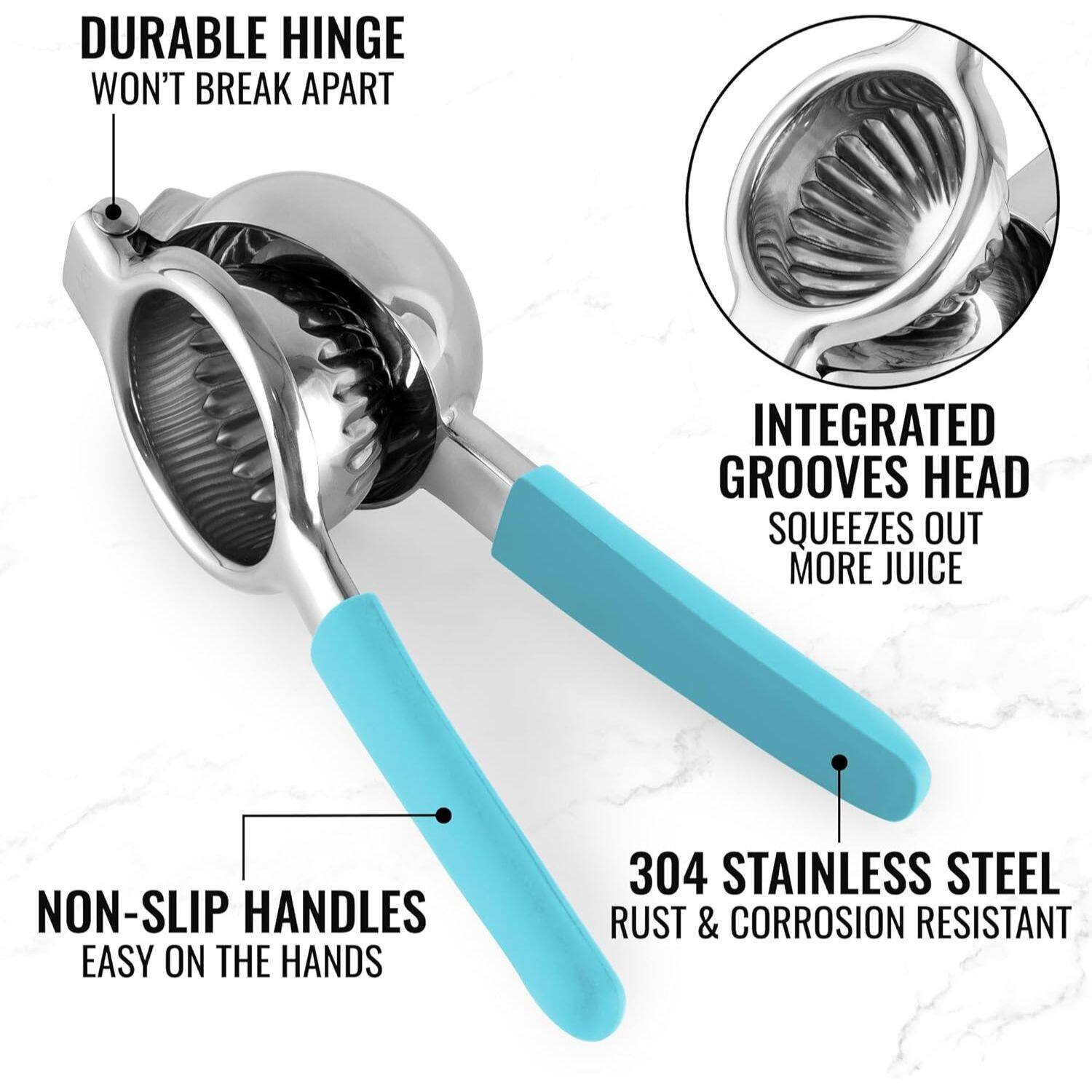 DURABLE HINGE WON'T BREAK APART
INTEGRATED GROOVES HEAD SQUEEZES OUT MORE JUICE
NON-SLIP HANDLES EASY ON THE HANDS
304 STAINLESS STEEL RUST & CORROSION RESISTANT