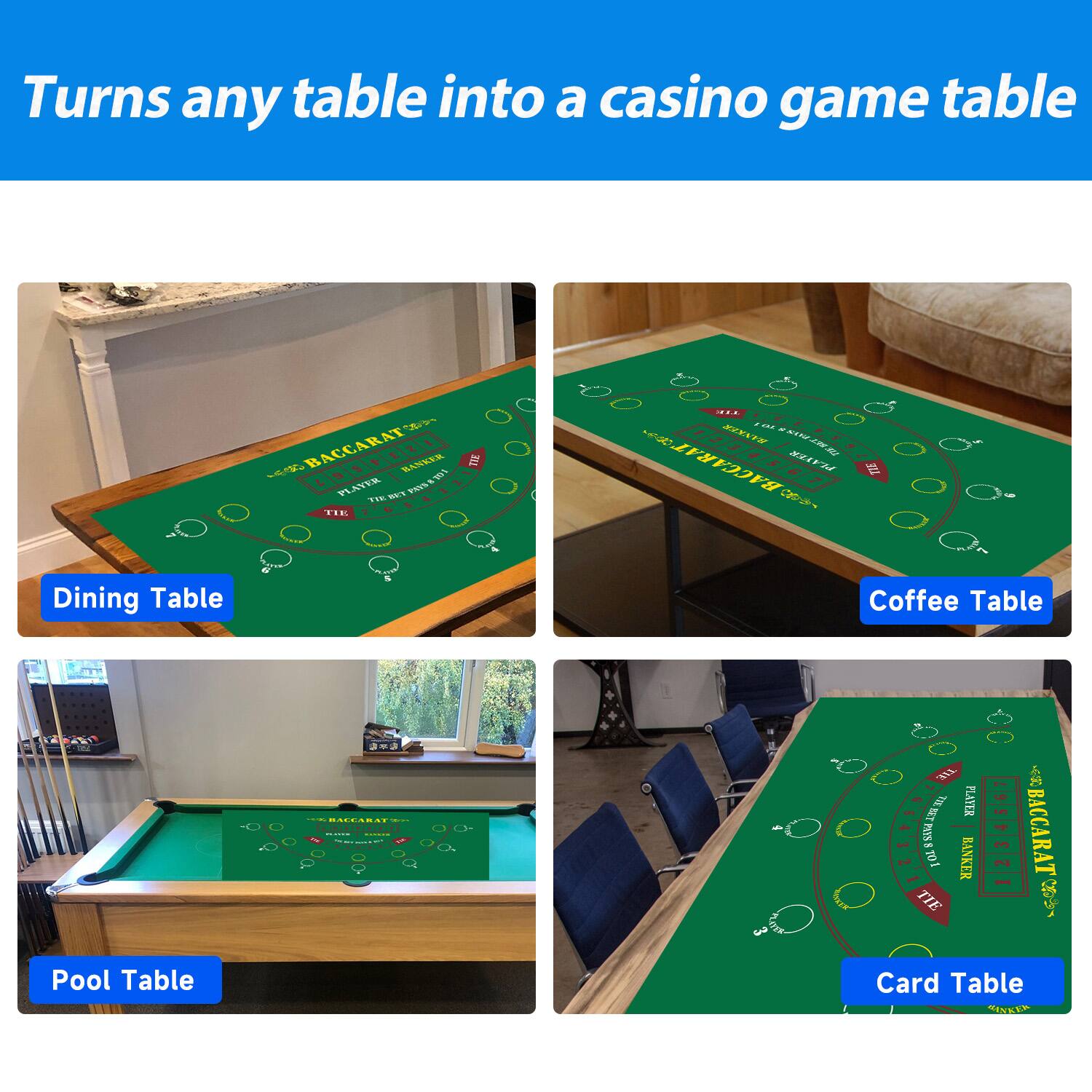Turns any table into a casino game table

Dining Table
Coffee Table
Pool Table
Card Table