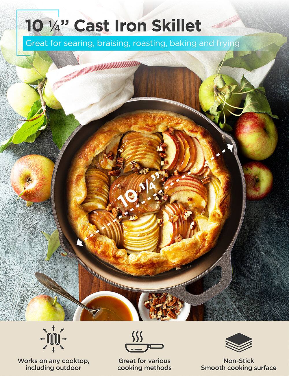 10 1/4" Cast Iron Skillet Great for searing, braising, roasting, baking and frying
Works on any cooktop, including outdoor
Great for various cooking methods
Non-Stick Smooth cooking surface