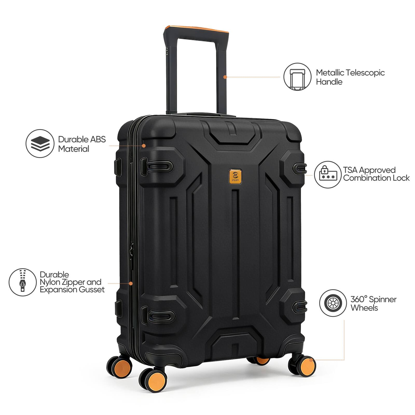 Metallic Telescopic Handle  
Durable ABS Material  
TSA Approved Combination Lock  
Durable Nylon Zipper and Expansion Gusset  
360° Spinner Wheels