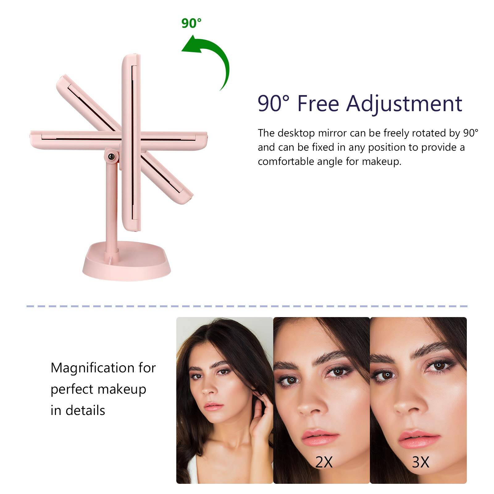 90° Free Adjustment

The desktop mirror can be freely rotated by 90° and can be fixed in any position to provide a comfortable angle for makeup.

Magnification for perfect makeup in details

2X 3X