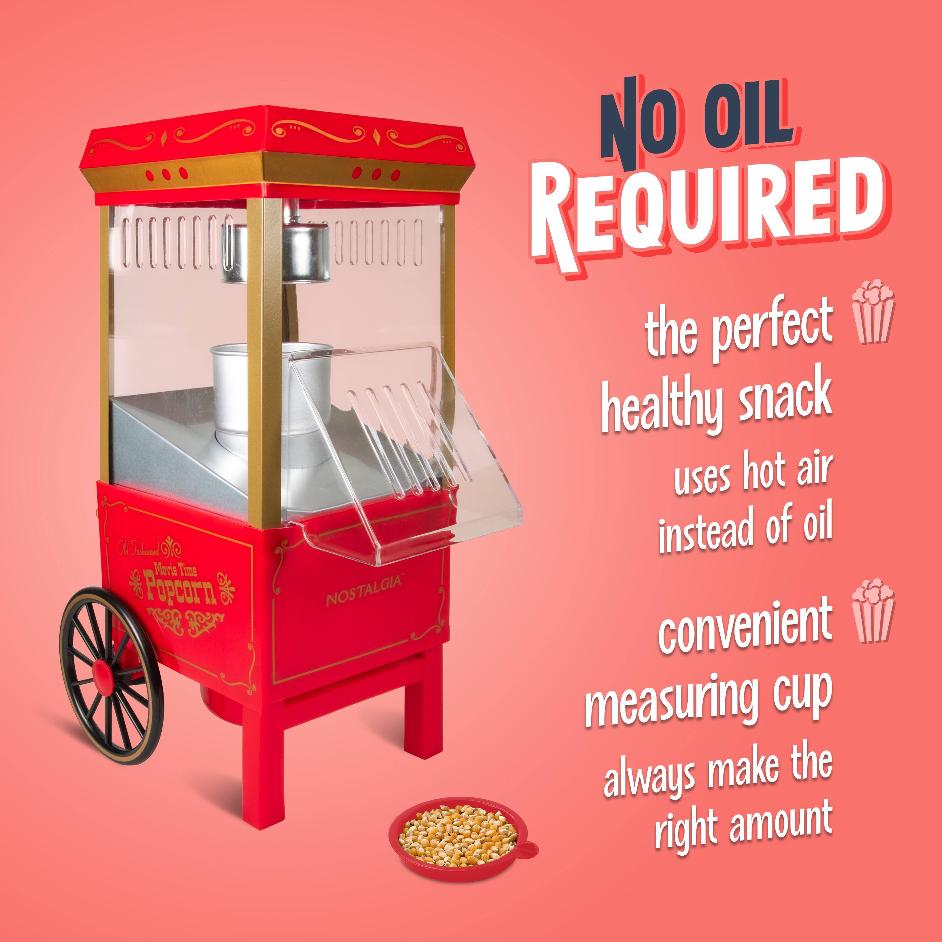 No Oil Required  
The perfect healthy snack uses hot air instead of oil  
Convenient measuring cup always make the right amount