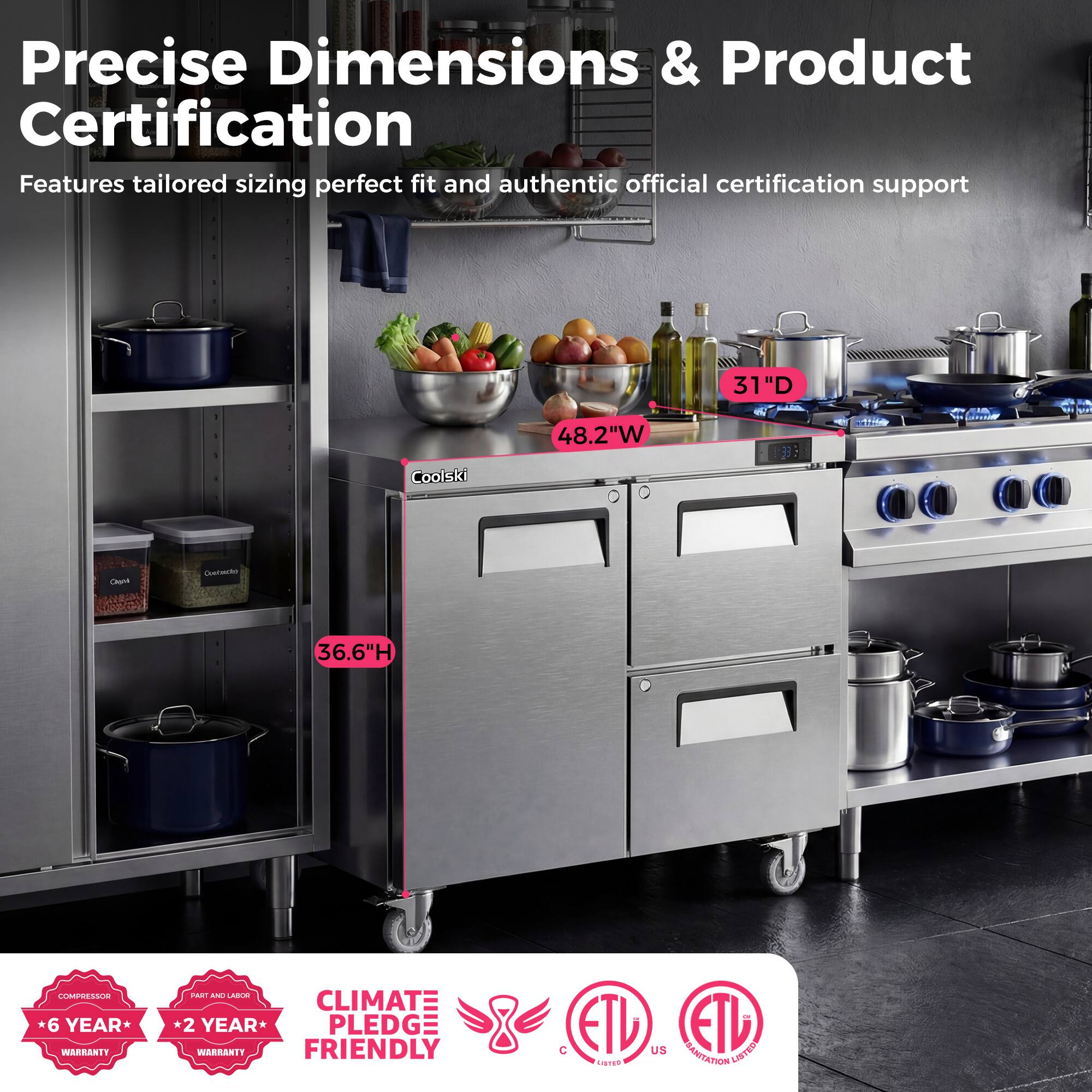 Precise Dimensions & Product Certification

Features tailored sizing perfect fit and authentic official certification support

Coolski

48.2"W 31"D 36.6"H

*6 YEAR* COMPRESSOR WARRANTY

*2 YEAR* PART AND LABOR WARRANTY

CLIMATE FRIENDLY

ETL LISTED

ETL US