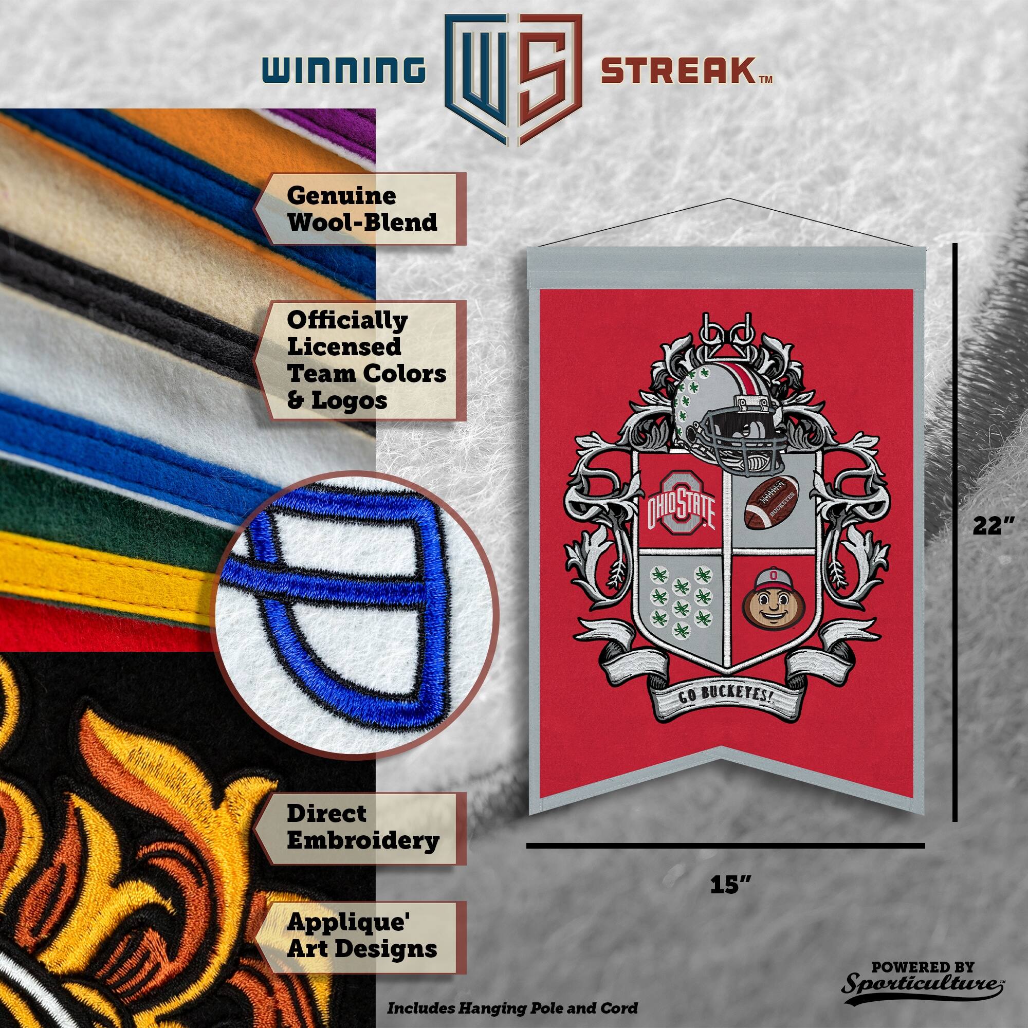 WINNING I 5 STREAK™ Genuine Wool-Blend Officially Licensed Team Colors & Logos OHOSTATE Nets PCTES 22" 60 BUCKEYES! Direct Embroidery Applique' Art Designs Includes Hanging Pole and Cord 15" POWERED BY Sporticulture
