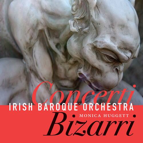 Concerti  
IRISH BAROQUE ORCHESTRA  
MONICA HUGGETT  
Bizarri