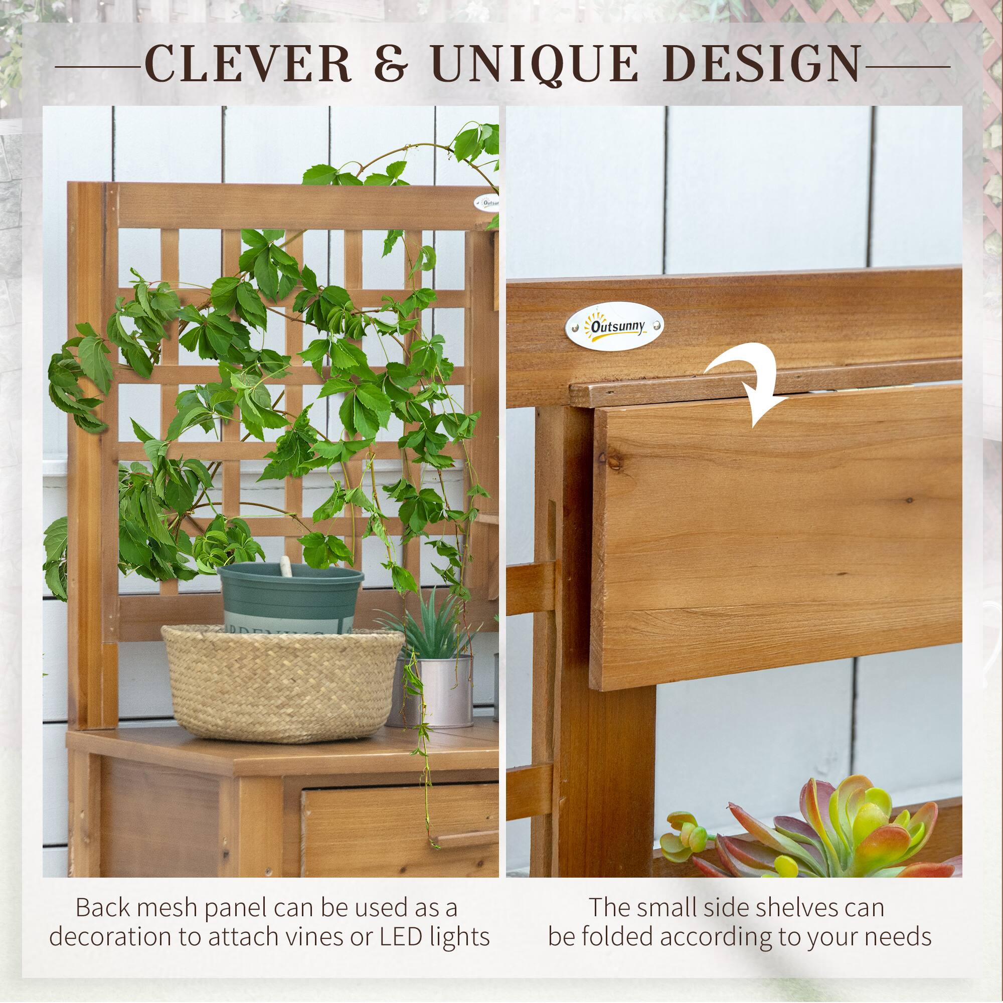 CLEVER & UNIQUE DESIGN

Outsunny
Back mesh panel can be used as a decoration to attach vines or LED lights
The small side shelves can be folded according to your needs