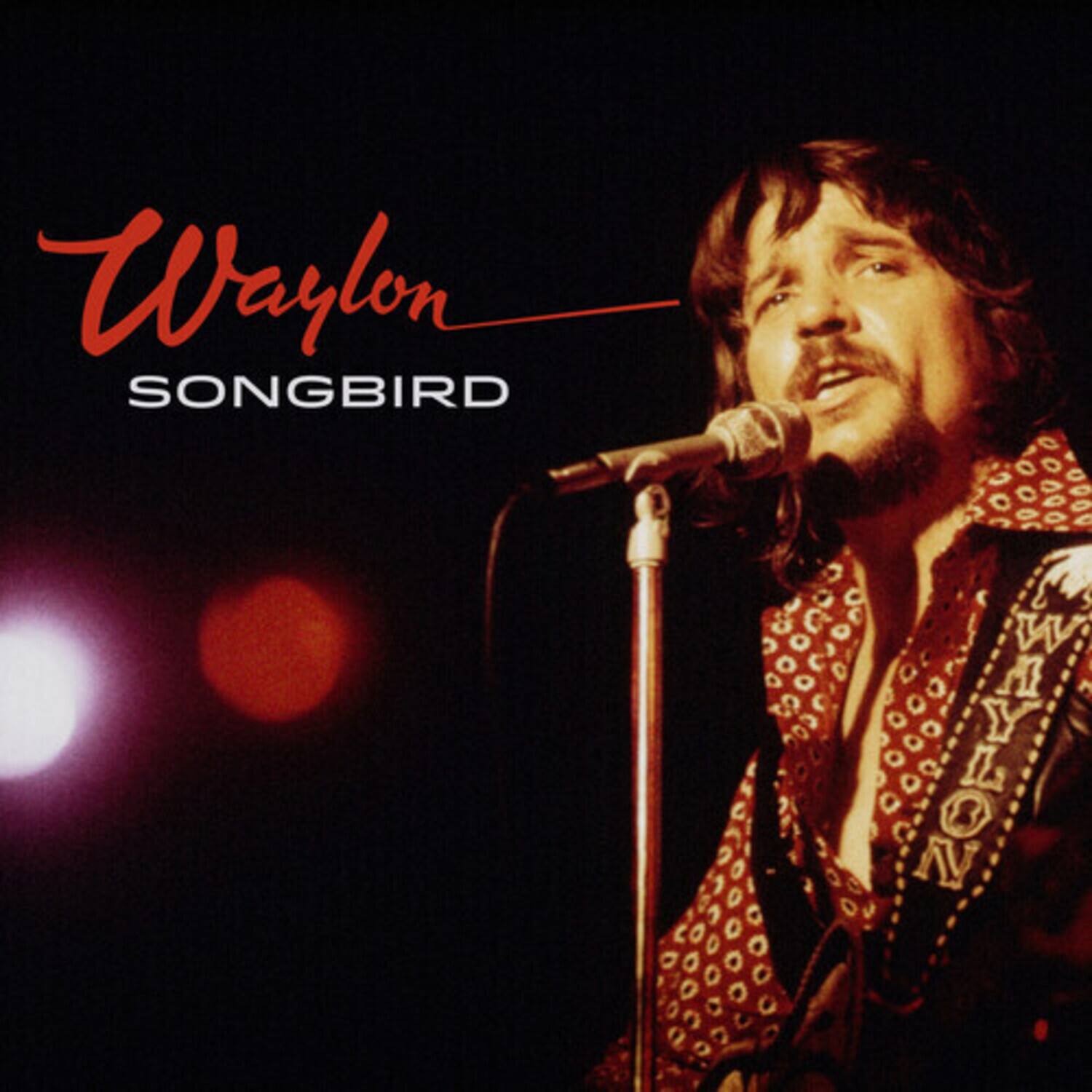 Waylon  
SONGBIRD