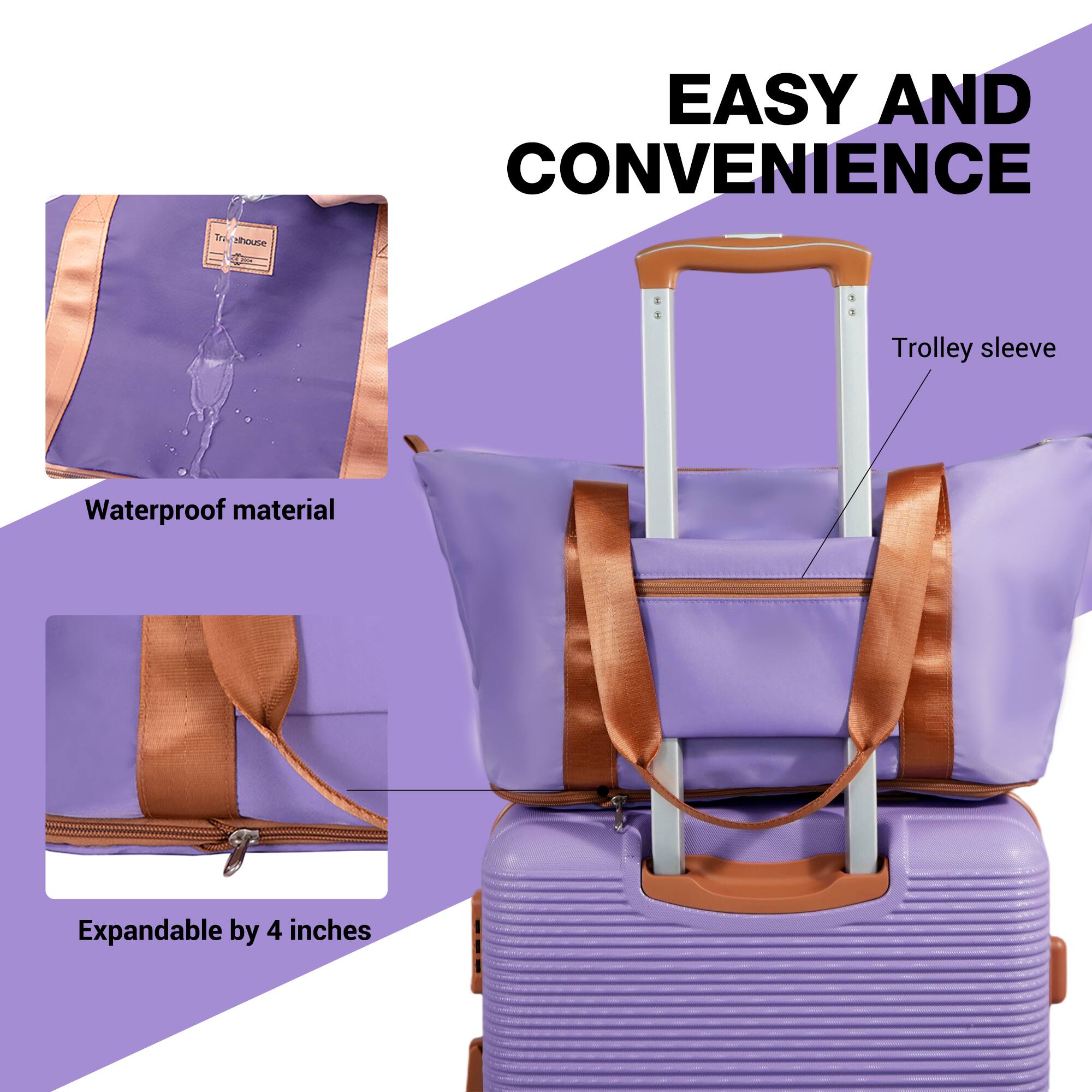 EASY AND CONVENIENCE

Tra chouse EVE

Trolley sleeve

Waterproof material

Expandable by 4 inches