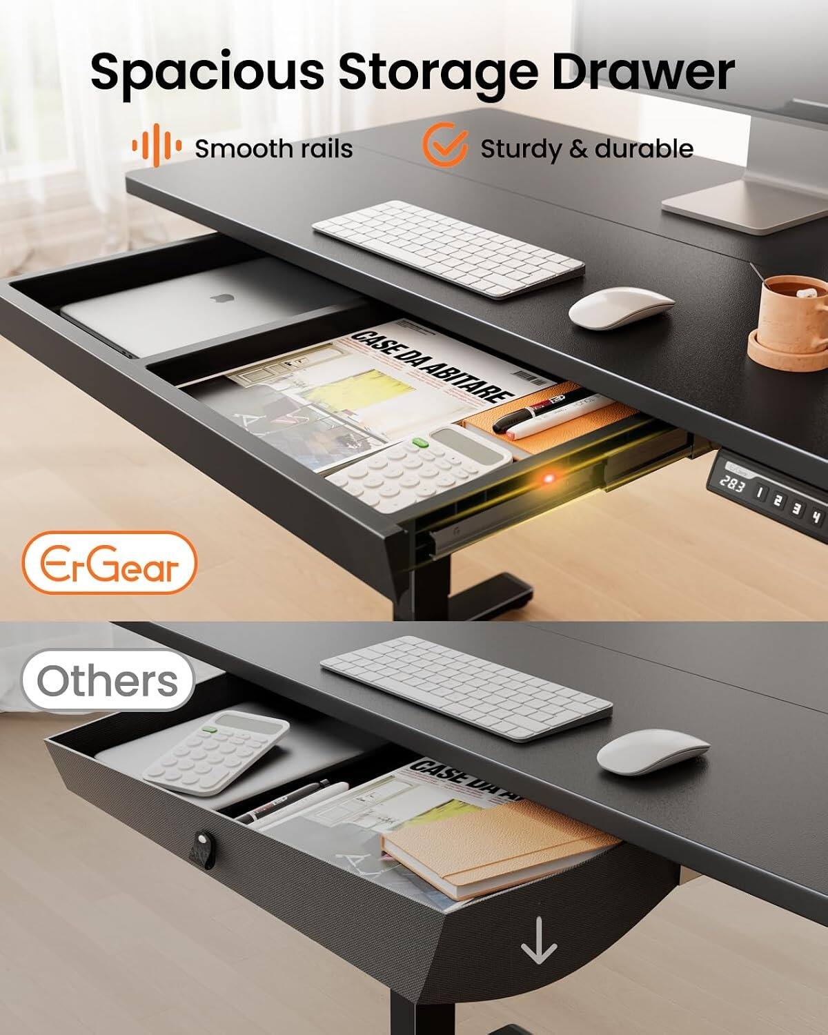 Spacious Storage Drawer  
Smooth rails  
Sturdy & durable  

CASEL DA ABITARE  
ErGear 283  

Others  
CASE DA ABITARE