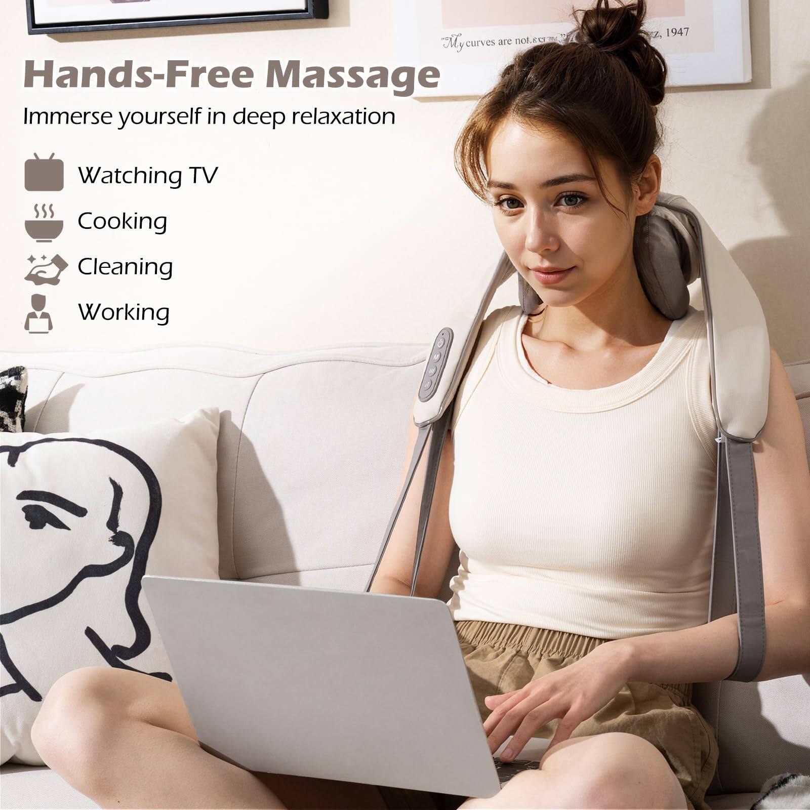 Hands-Free Massage  
Immerse yourself in deep relaxation  

- Watching TV  
- Cooking  
- Cleaning  
- Working