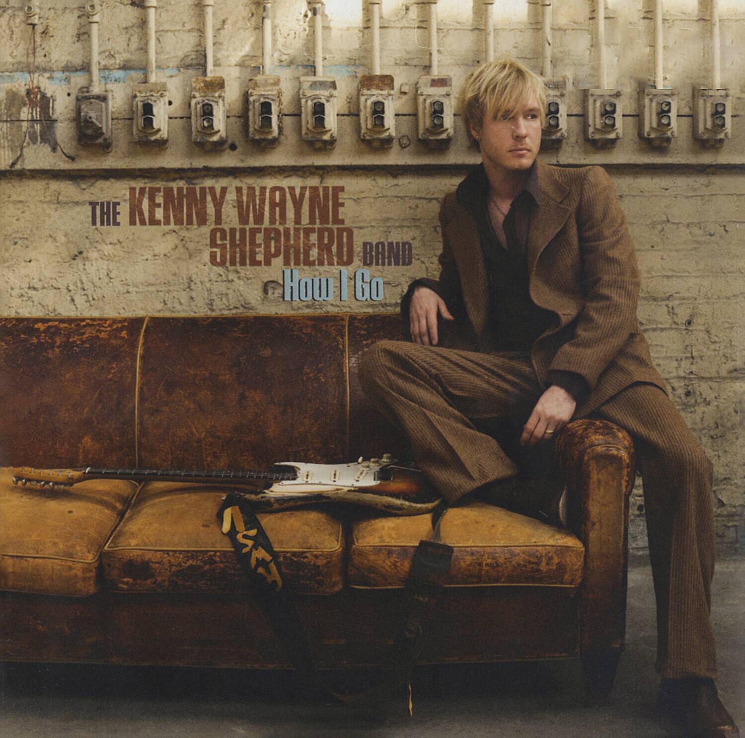 The Kenny Wayne Shepherd Band  
How I Go
