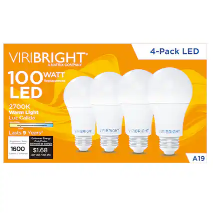 VIRIBRIGHT
A MATRIX COMPANY
100 WATT Replacement LED
2700K Warm Light
Luz Calida
4-Pack LED
Lasts 9 Years*
Estimated Energy Cost/Costo Estimado de Energia: $1.68 per year / por año
Brightness/Brillo: 1600 lumens / lmenes
A19