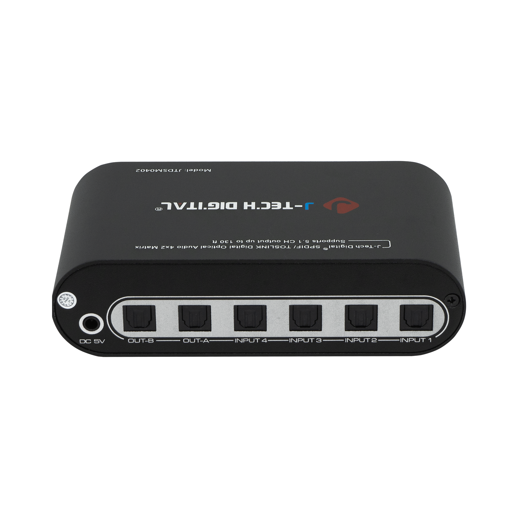 ITASMOANZ Model T DIGITAL J-TECH L. 180 1.8 dn aradarTED H5 . LN Supports Matrix  Audio Oplical Digital TOBLINK SPDIF/ Digitals UOLTE LBKKA DC 5V OUT-A INPUT 4 INPUT 3 INPUT 2 INPUT 1