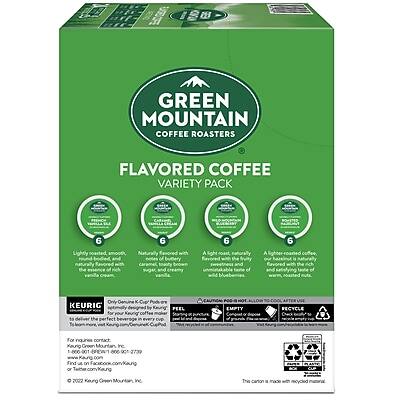 GREEN MOUNTAIN COFFEE ROASTERS  
FLAVORED COFFEE VARIETY PACK  

6 Light & Smooth  
6 Naturally Flavored with Caramel  
6 A Rich, Smooth, Decaffeinated Coffee  
6 A Light, Smooth, Decaffeinated Coffee  

KEURIG  
Officially designed for Keurig® K-Cup® pods  

For the perfect beverage every time.  

For more information, contact:  
1-800-622-7299  
www.Keurig.com  
or toll-free 1-877-538-7299  

© 2022 Keurig Green Mountain, Inc.  

This carton is made with recycled materials.  

RECYCLE