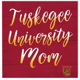 Jardine - Tuskegee Golden Tigers 10'' x 10'' Mom Plaque - Crimson