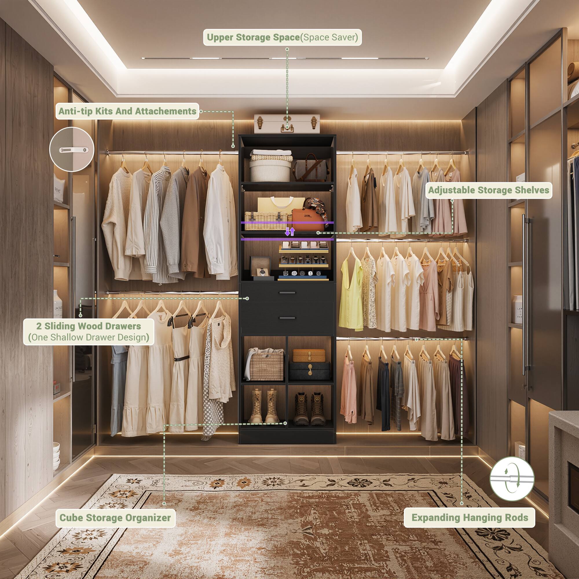 Upper Storage Space (Space Saver)  
Anti-tip Kits And Attachments  
Adjustable Storage Shelves  
2 Sliding Wood Drawers (One Shallow Drawer Design)  
Cube Storage Organizer  
Expanding Hanging Rods