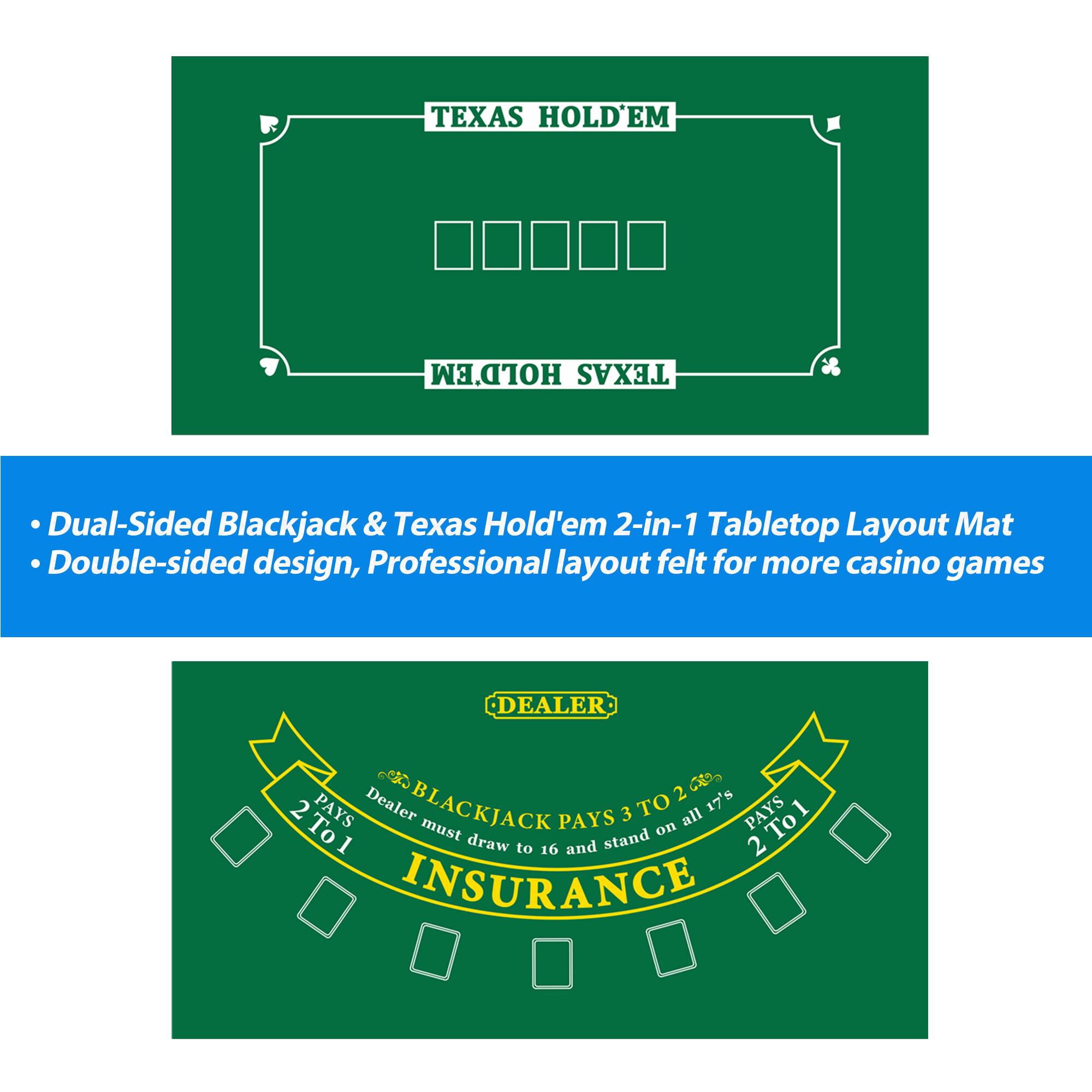 TEXAS HOLD'EM, HOLD'EM TEXAS, Dual-Sided Blackjack & Texas Hold'em 2-in-1 Tabletop Layout Mat, Double-sided design, Professional layout felt for more casino games, DEALER, C a 2 17's, 2 PAYS, Dealer, BLACKJACK PAYS 3 TO 2, all PAYS Tol 2To1, must draw to 16 and stand on 2, INSURANCE