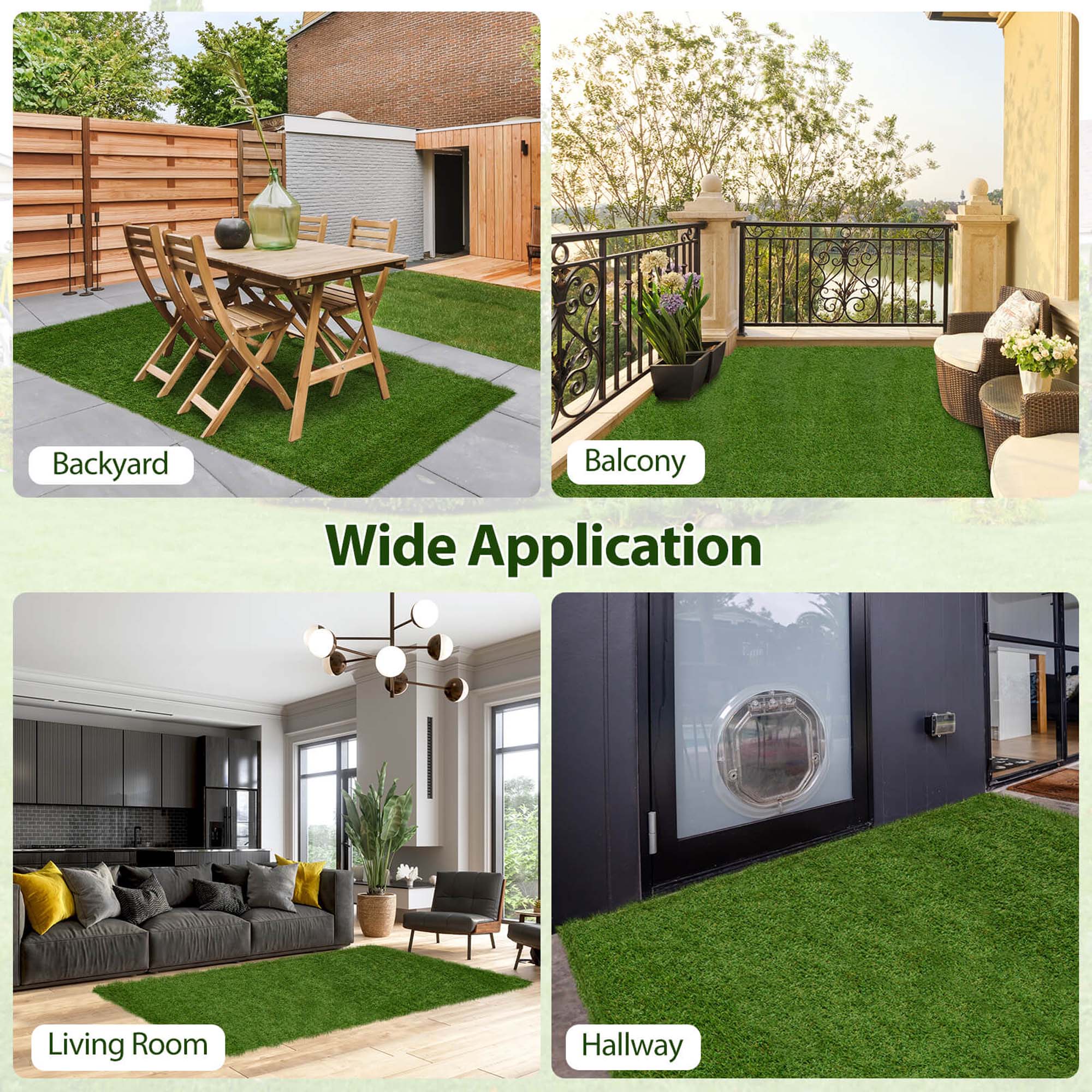 Backyard  
Balcony  
Living Room  
Hallway  

Wide Application